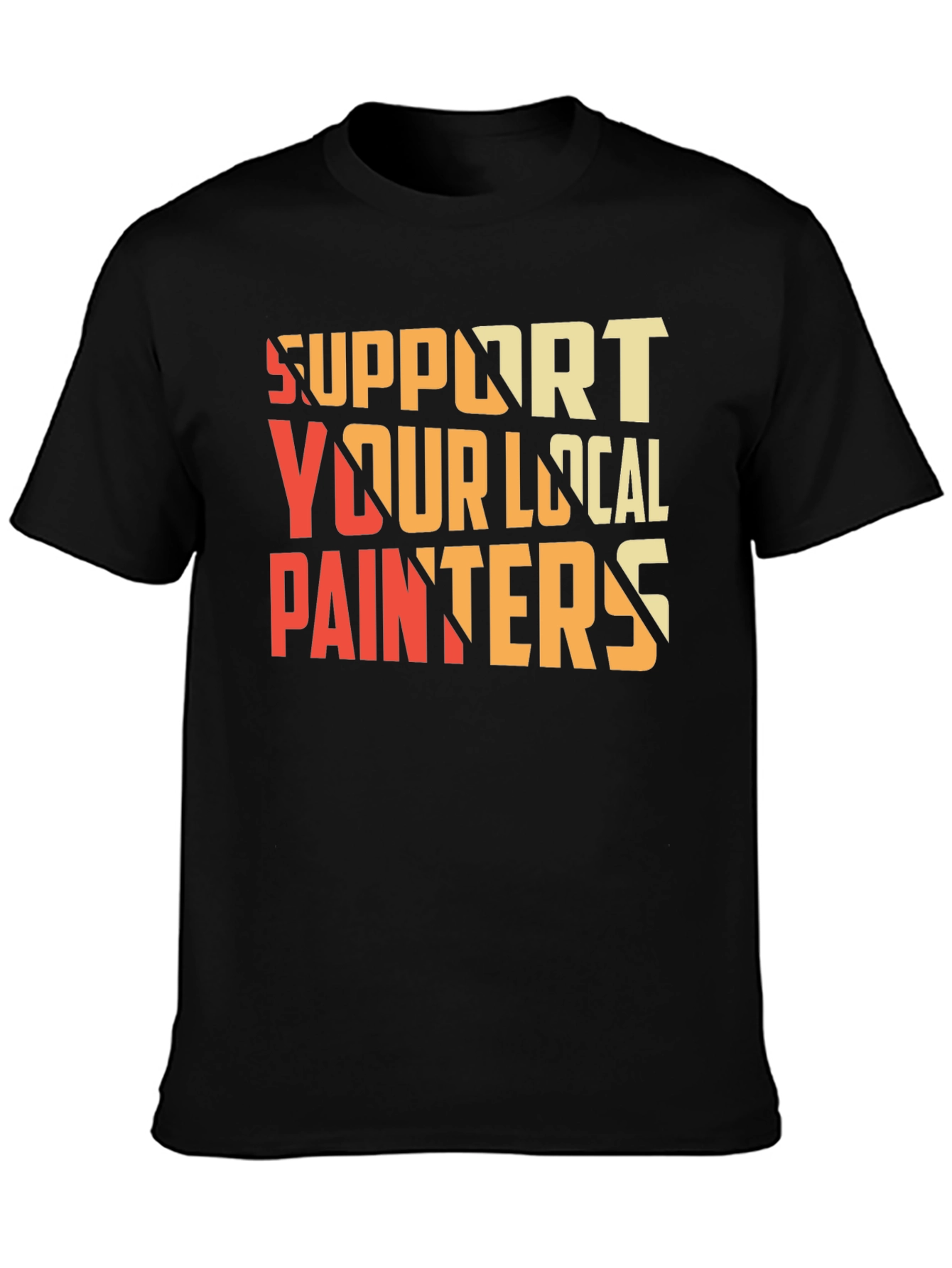 Support Your Local Painters Graphic Tee