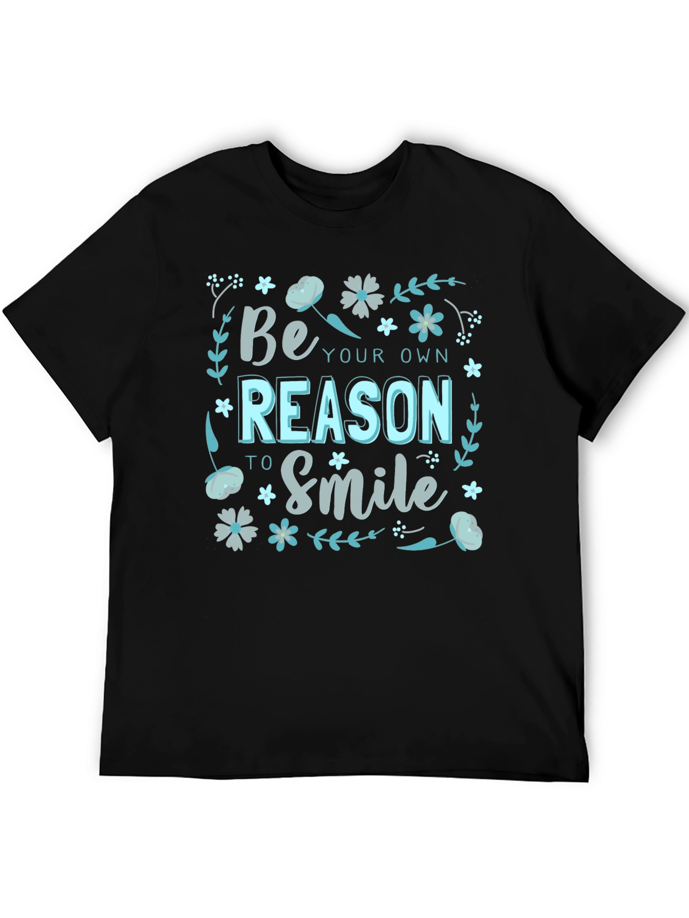 Be Your Own Reason to Smile Graphic T-Shirt