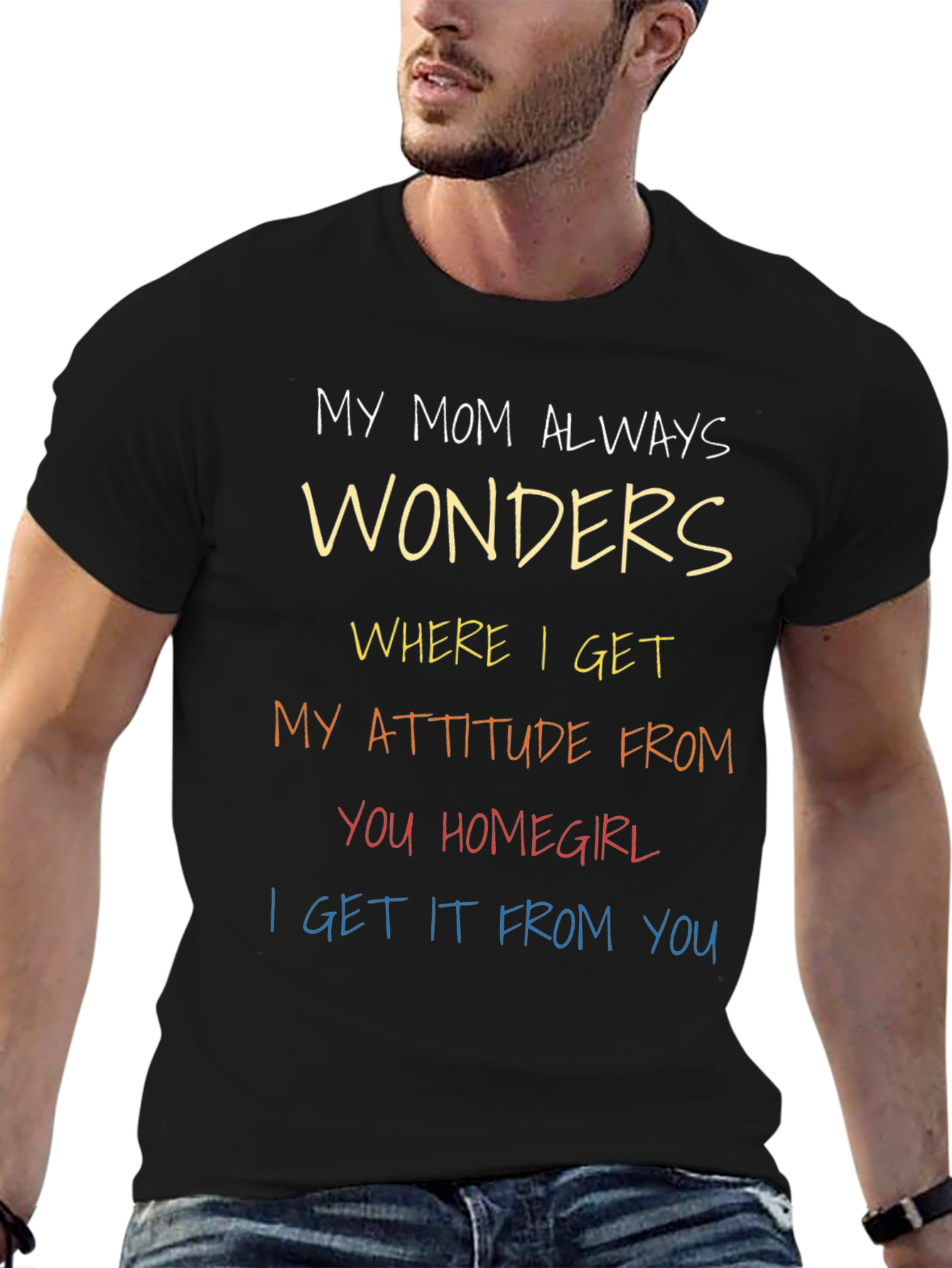 Funny My Mom Always Wonders Graphic T-Shirt