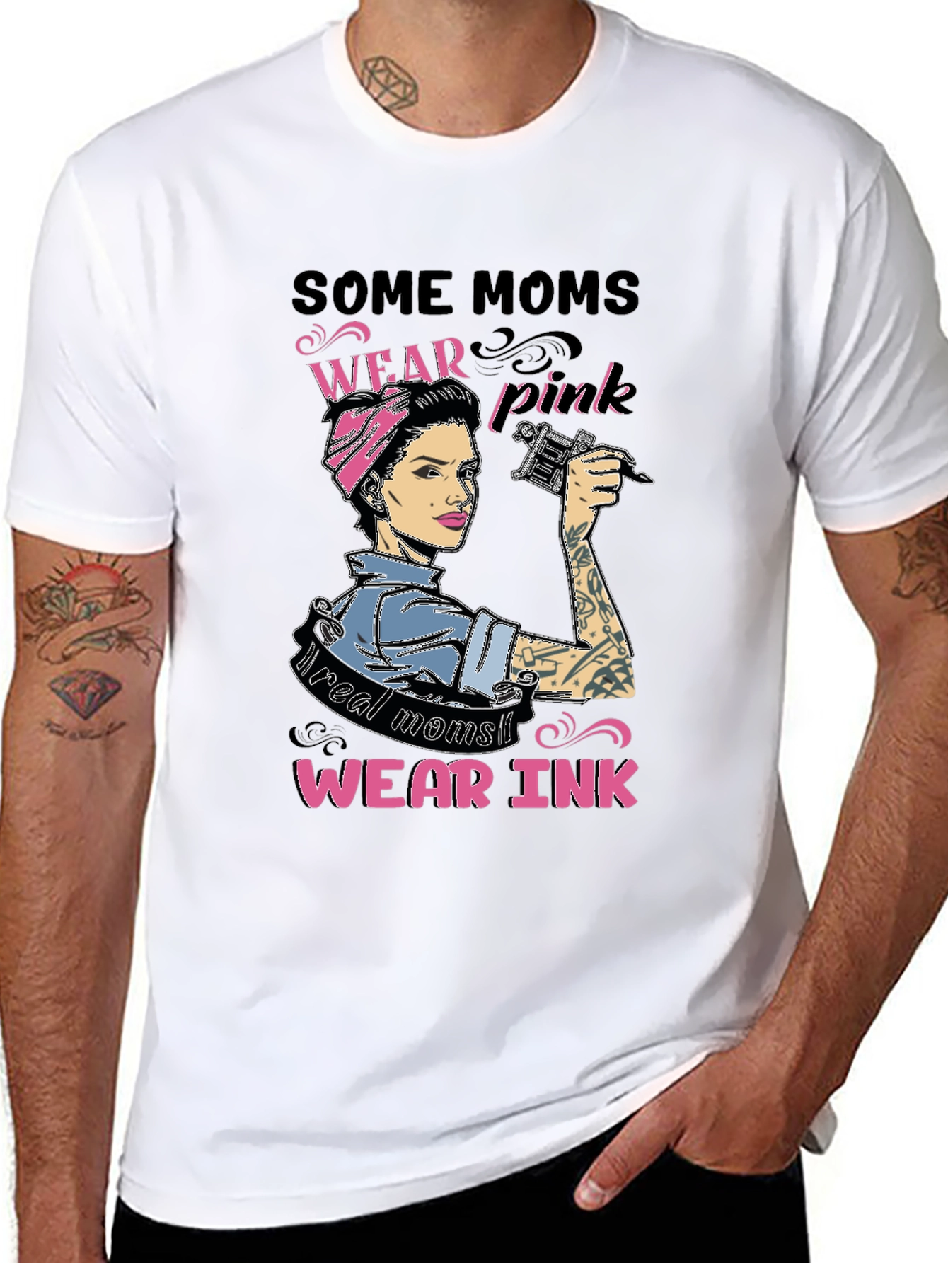Some Moms Wear Pink Real Moms Wear Ink T-Shirt