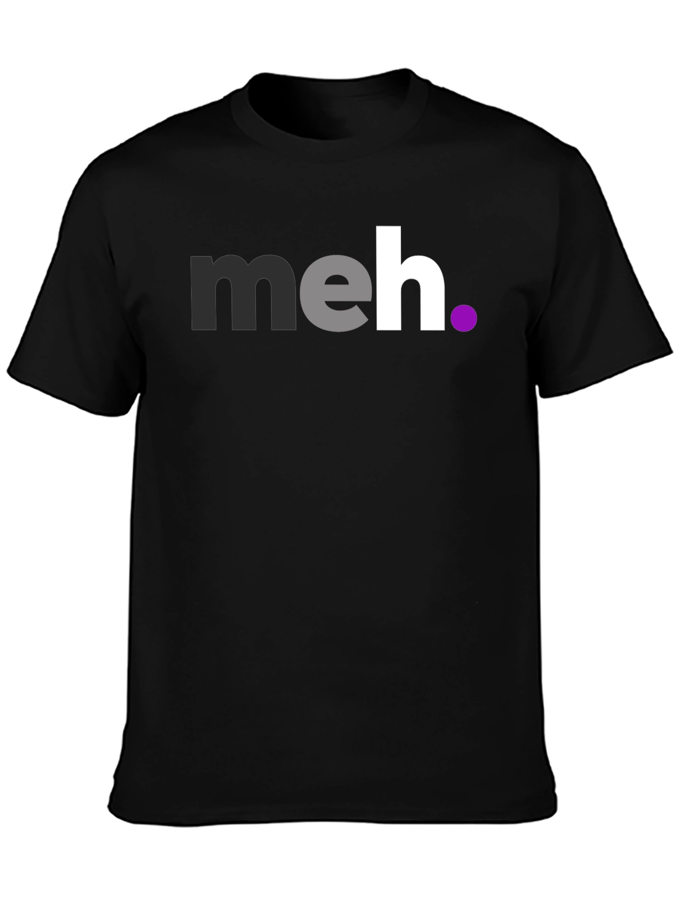 Meh T-Shirt - Casual Graphic Tee