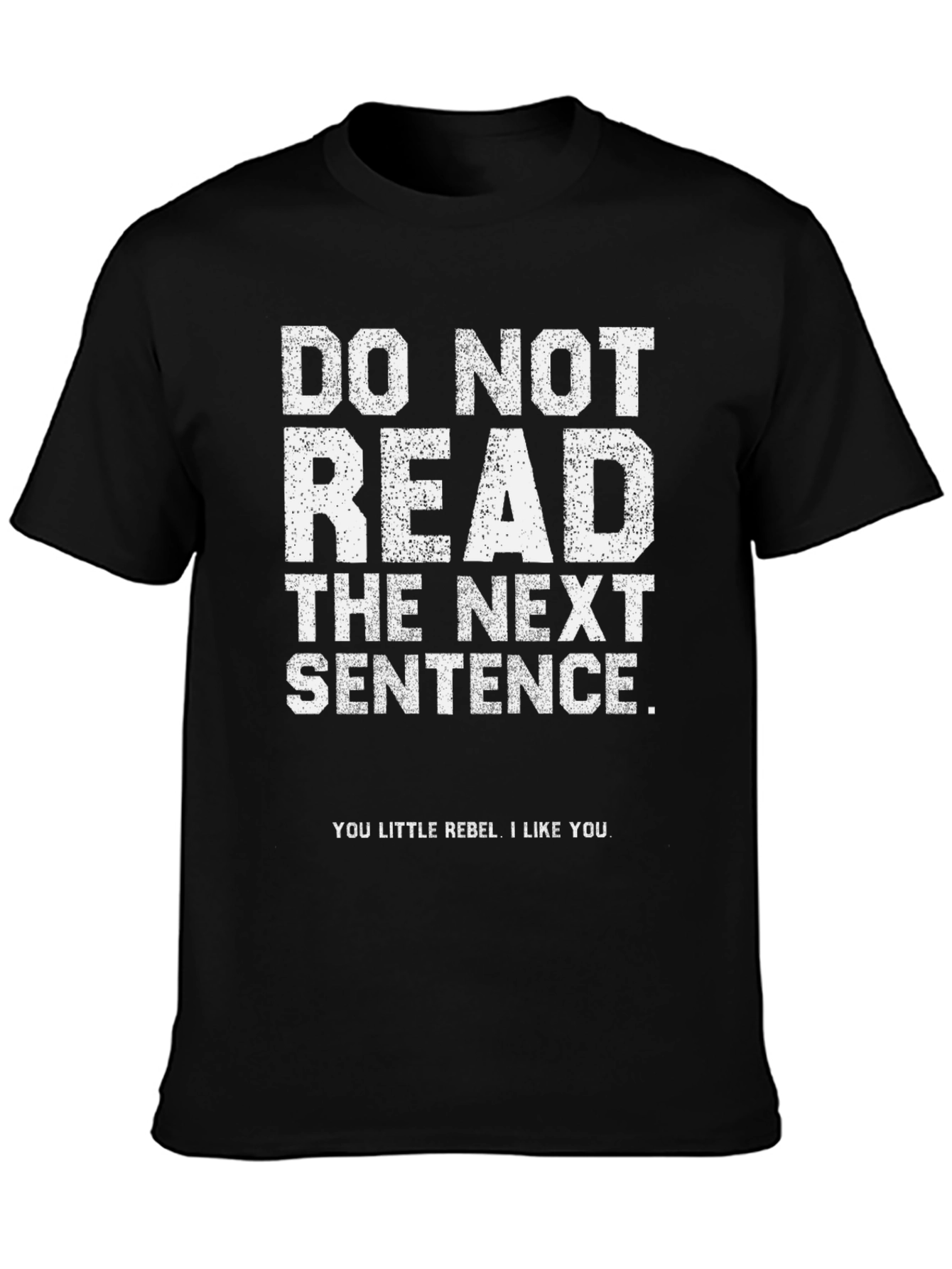 Funny Graphic Tee - Do Not Read T-Shirt