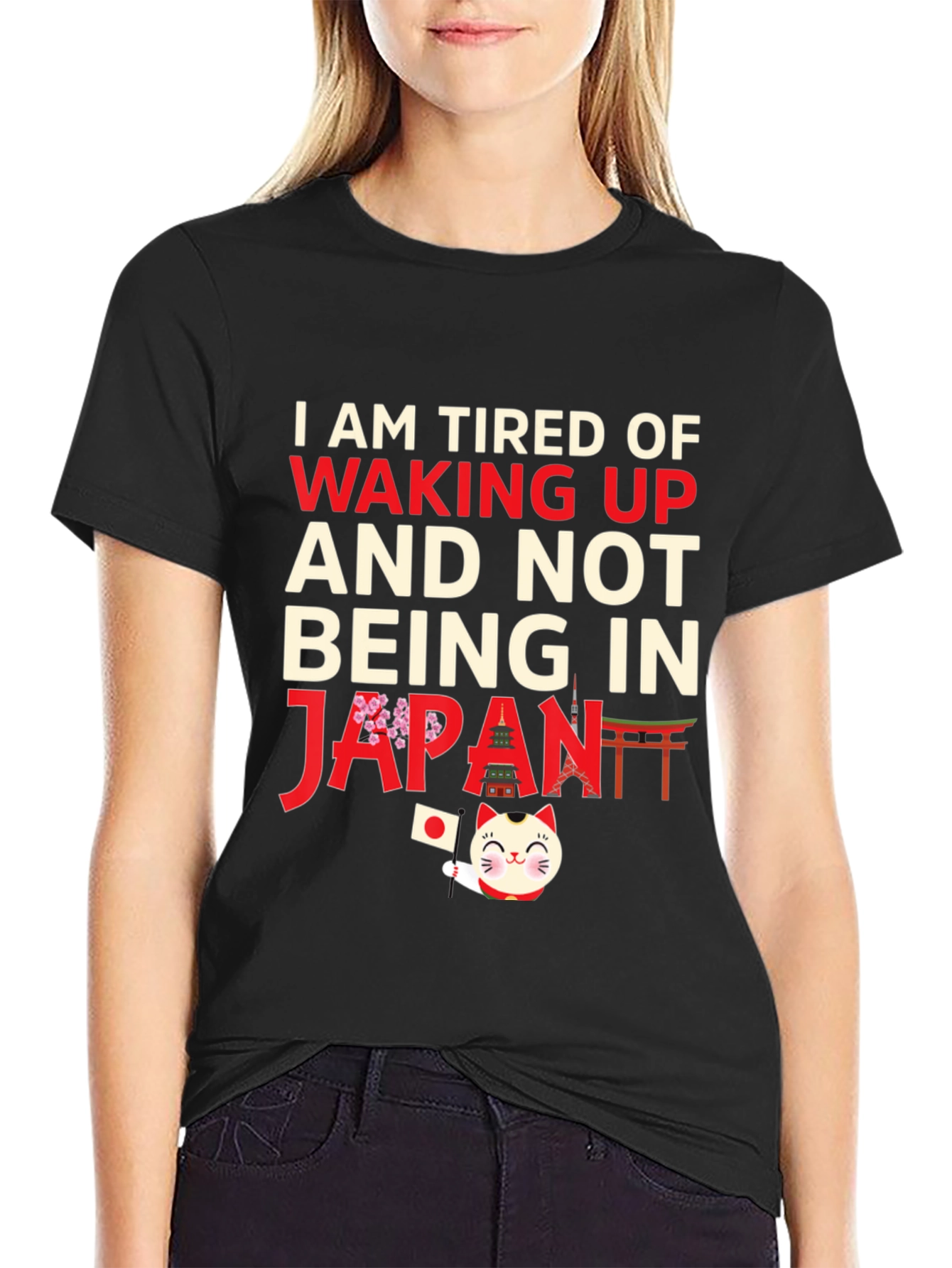 I am Tired of Waking Up Japan T-Shirt
