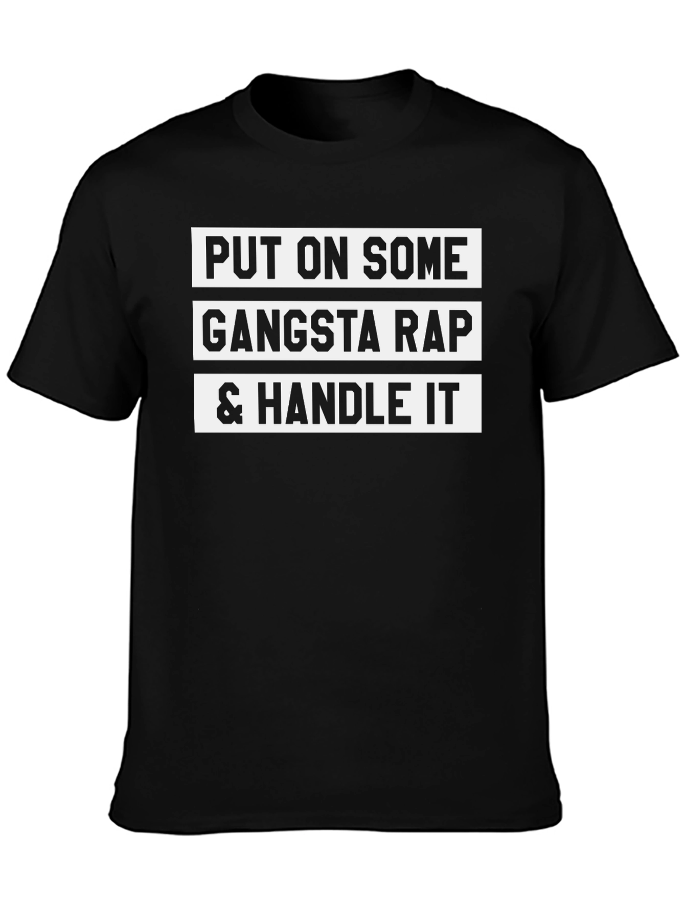 Gangsta Rap & Handle It T-Shirt