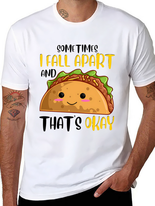 Funny Taco Graphic T-Shirt - Sometimes I Fall Apart