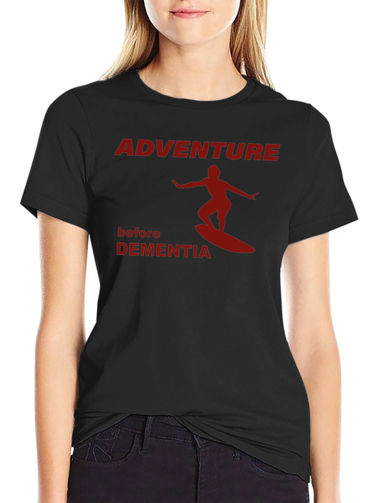 Adventure Before Dementia Graphic Tee