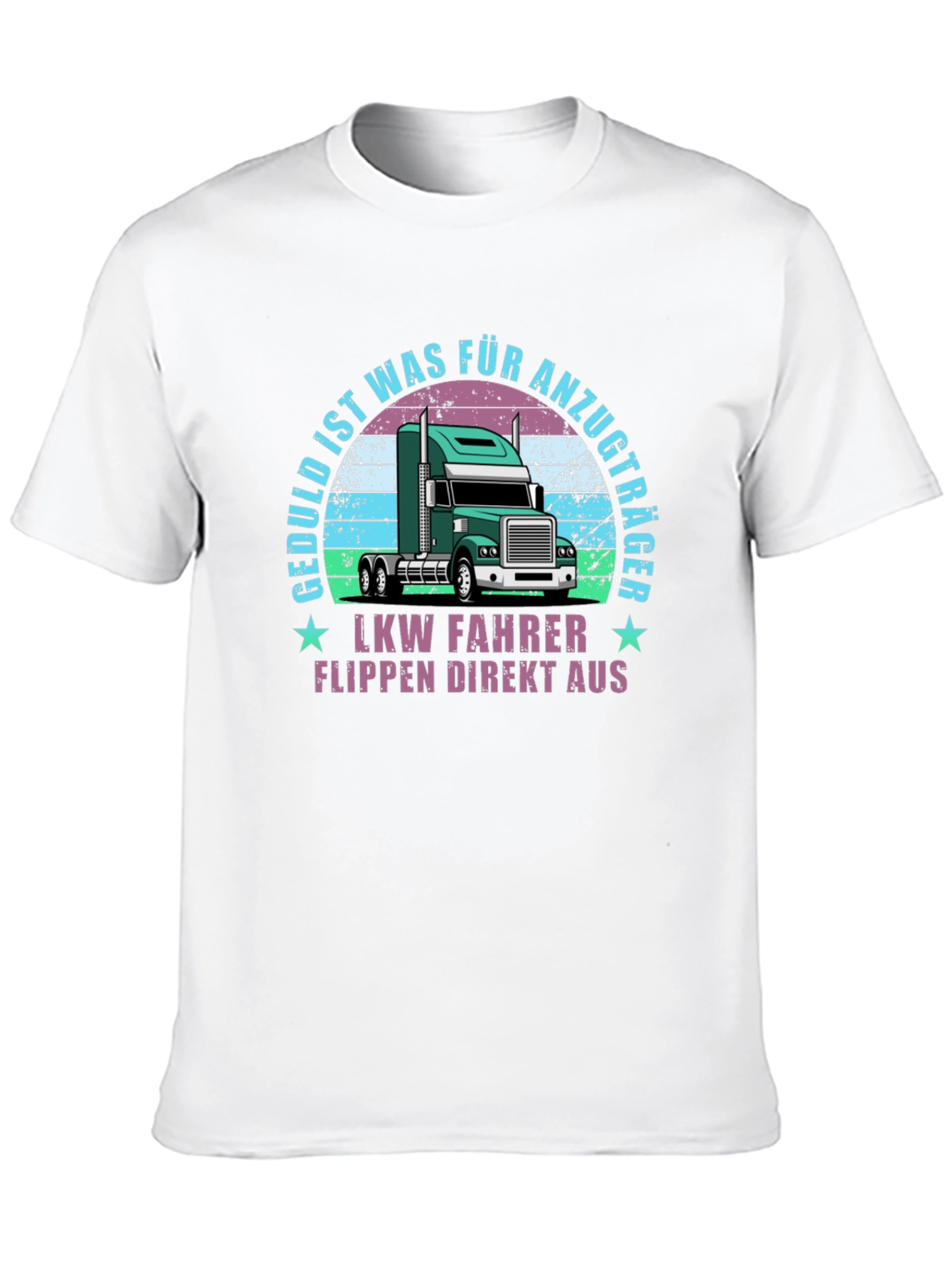 Truck Driver T-Shirt - Geduld Ist Für Anzugträger LKW