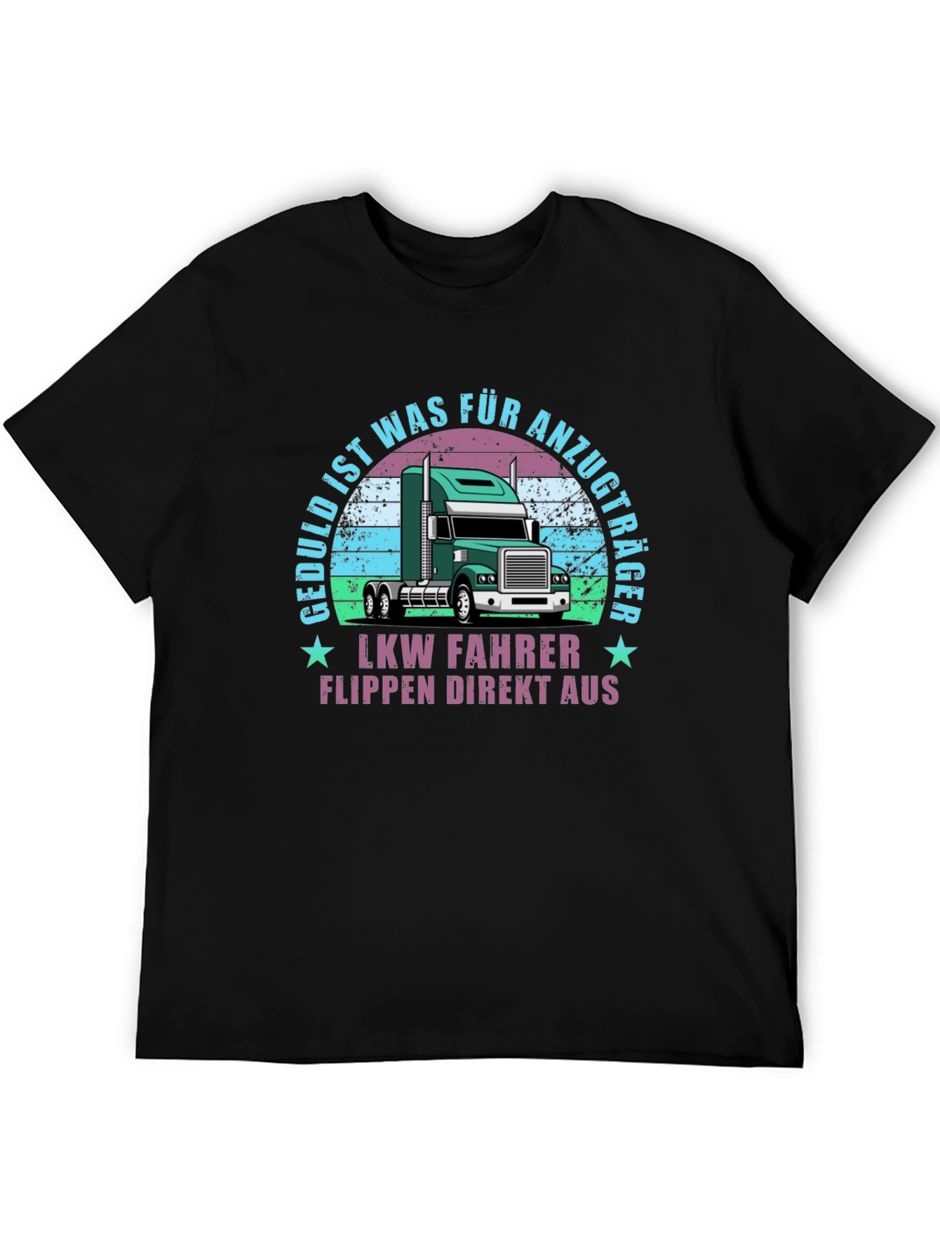 Truck Driver T-Shirt - Geduld Ist Für Anzugträger LKW