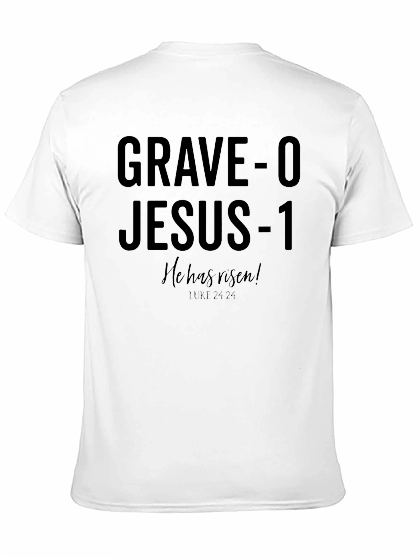 Grave-0 Jesus-1 Christian T-Shirt