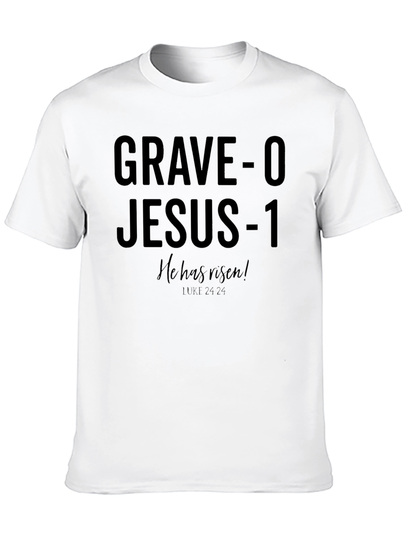 Grave-0 Jesus-1 Christian T-Shirt