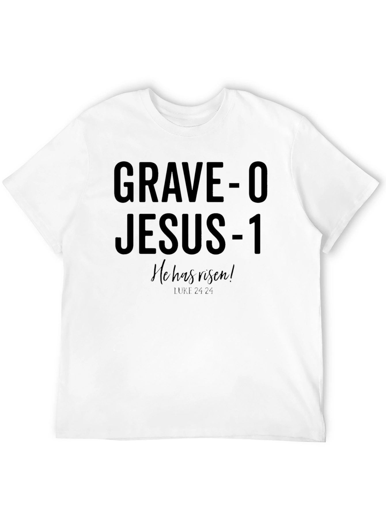 Grave-0 Jesus-1 Christian T-Shirt