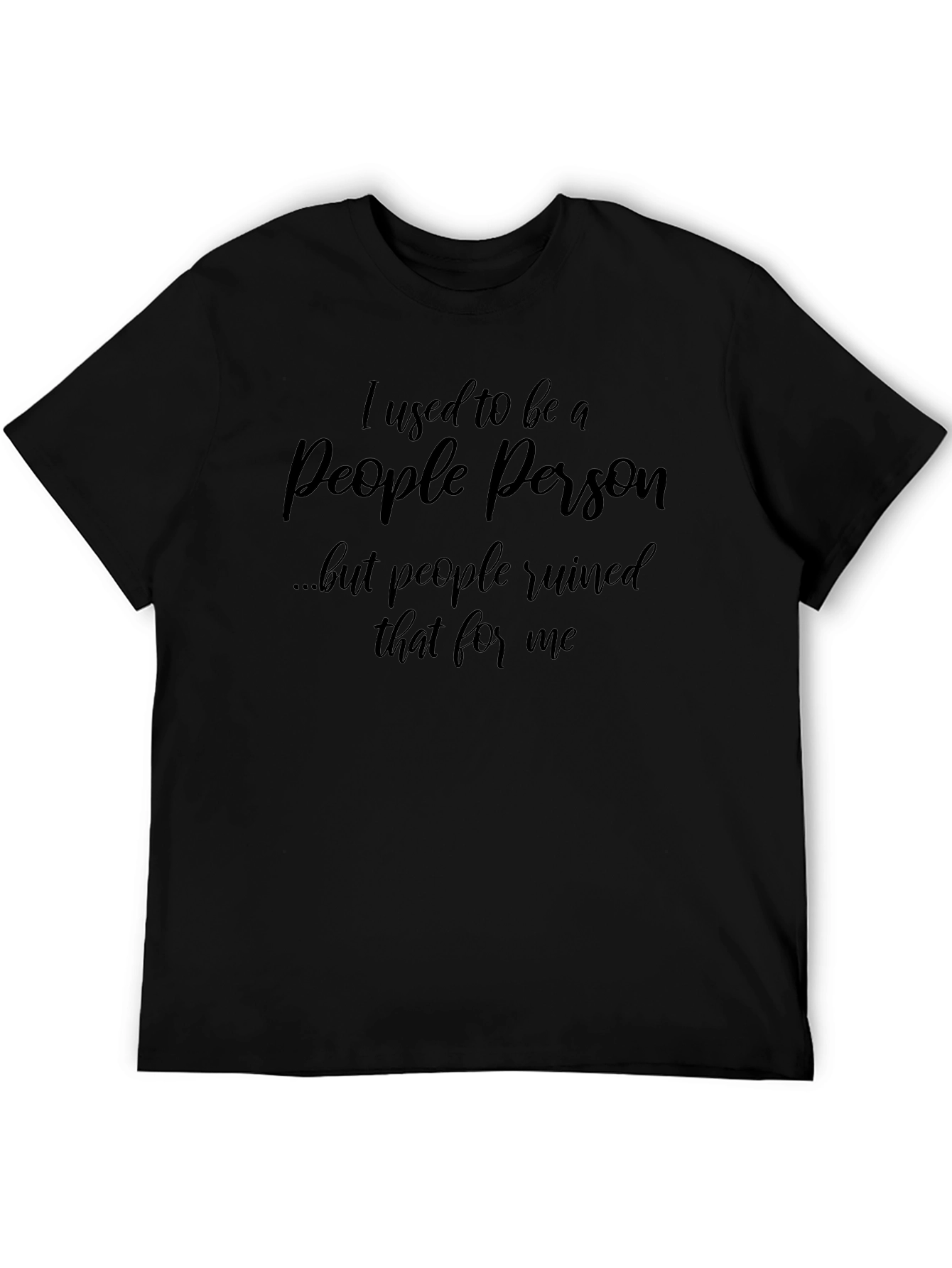 I Used to Be a People Person T-Shirt