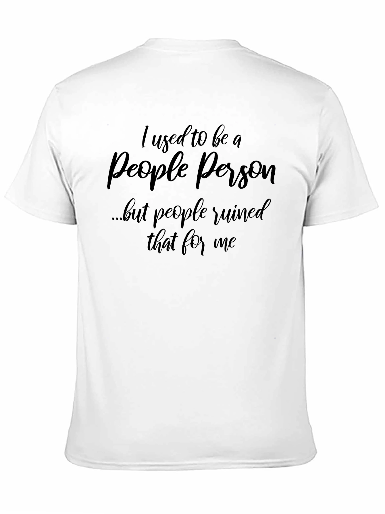 I Used to Be a People Person T-Shirt