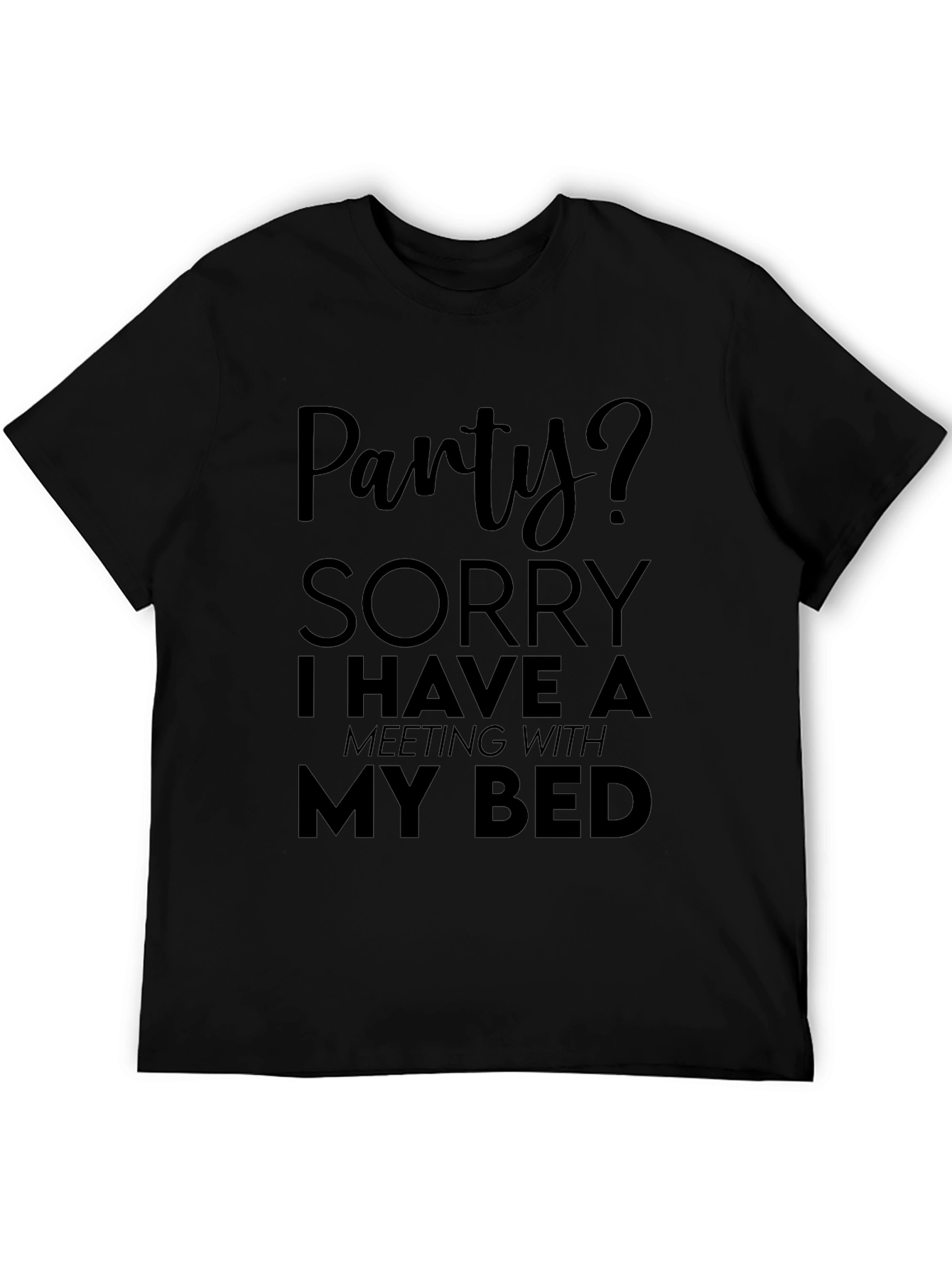 Party? Meeting With My Bed Funny T-Shirt