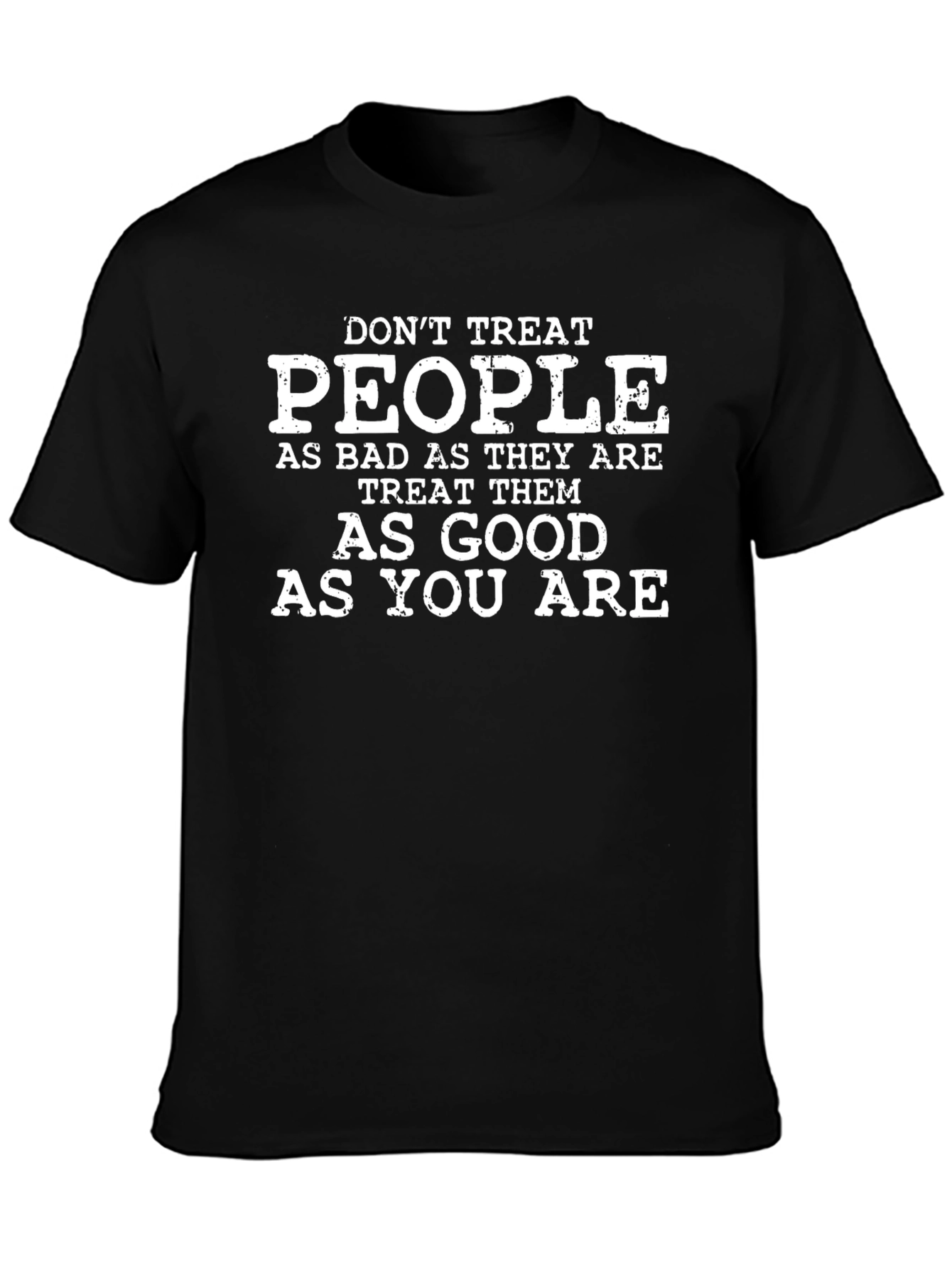 Inspirational T-Shirt - Treat People With Kindness