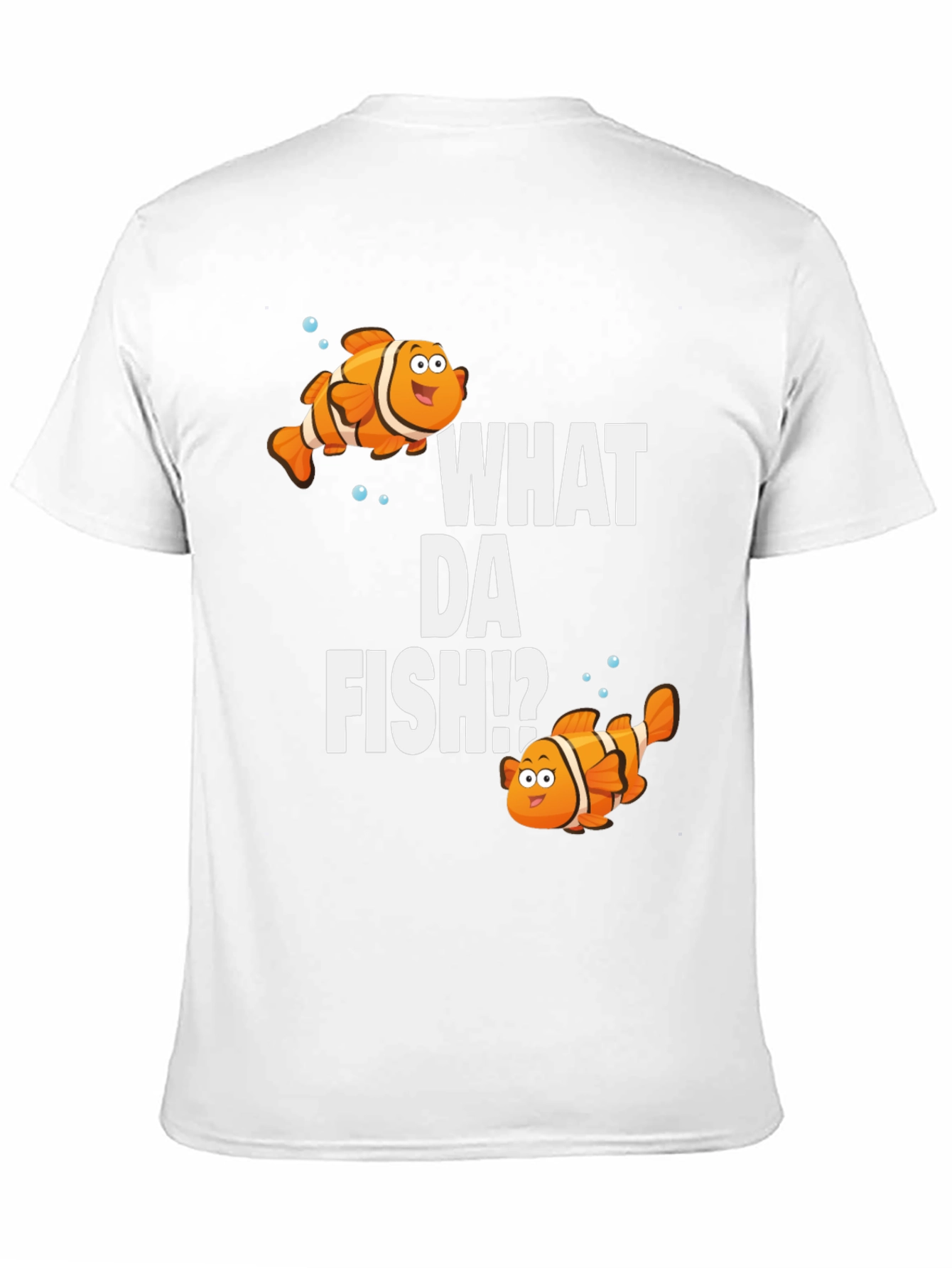 What Da Fish T-Shirt - Funny Clownfish Design