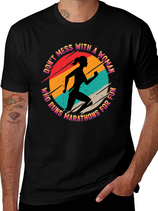 Marathon Runner Woman T-Shirt - Dont Mess With!