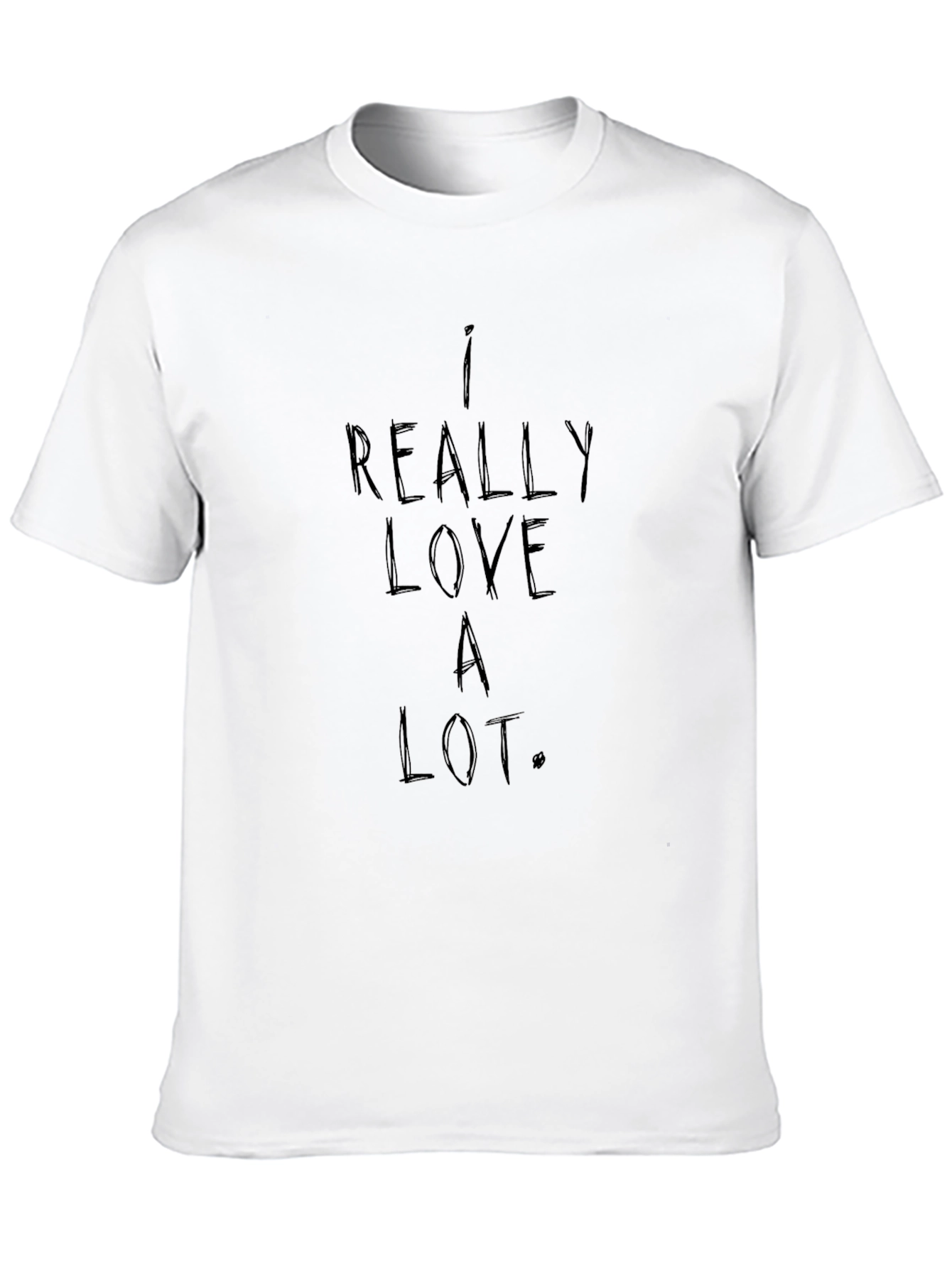 I Really Love A Lot. Graphic Tee