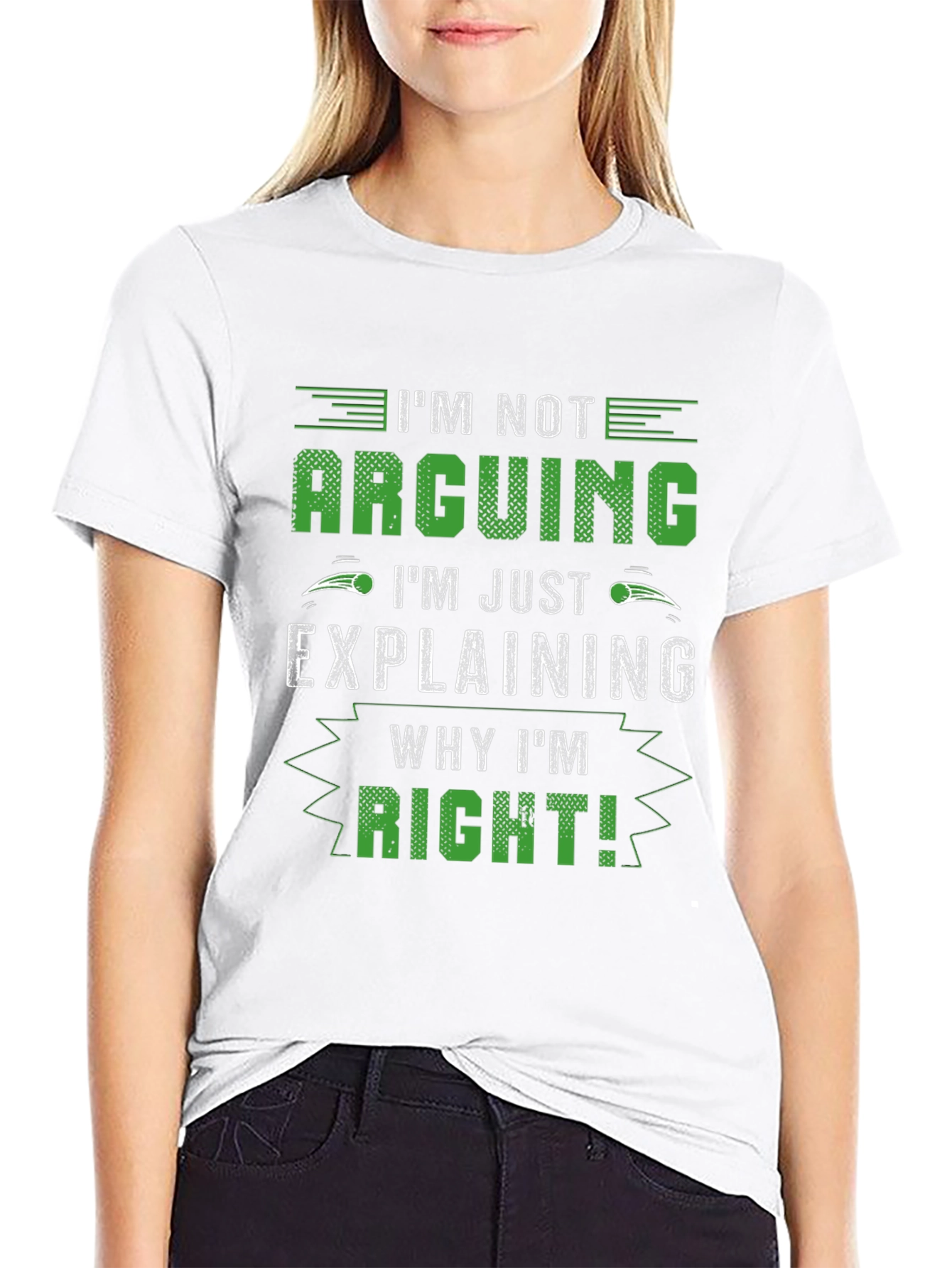 Im Not Arguing Funny T-Shirt