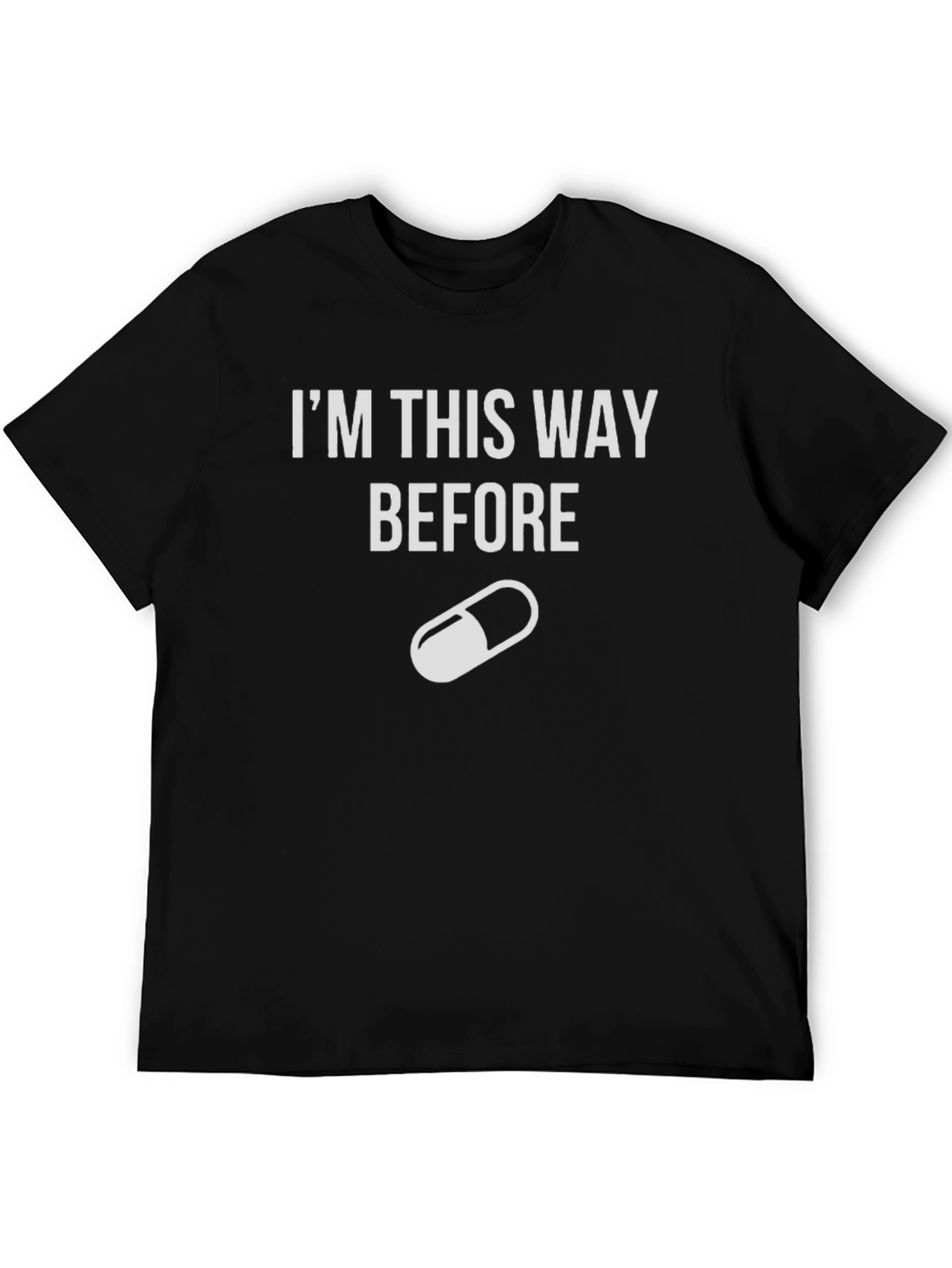 Im This Way Before Graphic Tee