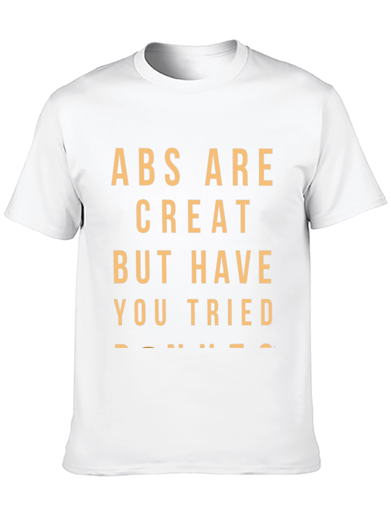 Abs are Great T-Shirt Funny Novelty Gym Tee