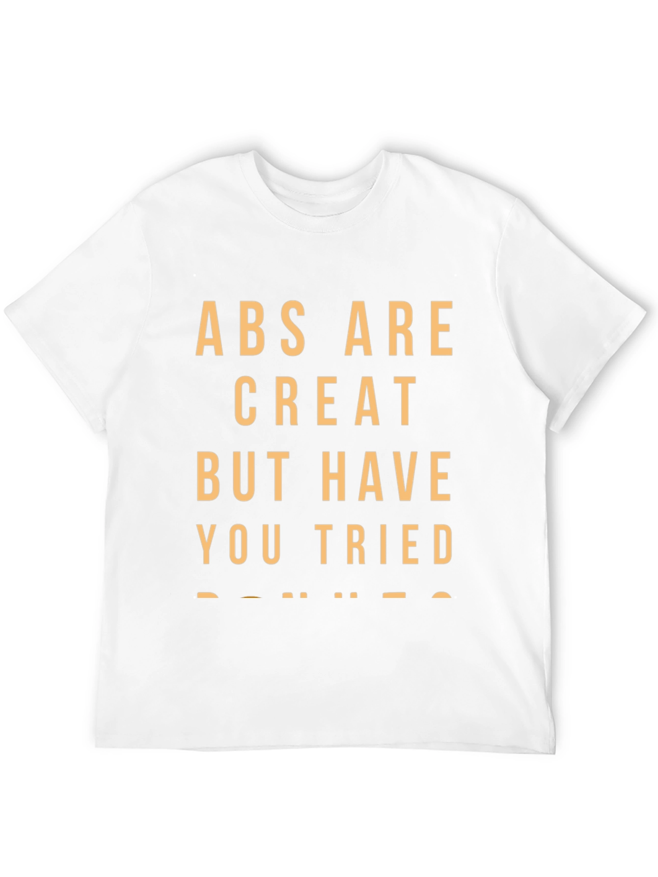 Abs are Great T-Shirt Funny Novelty Gym Tee