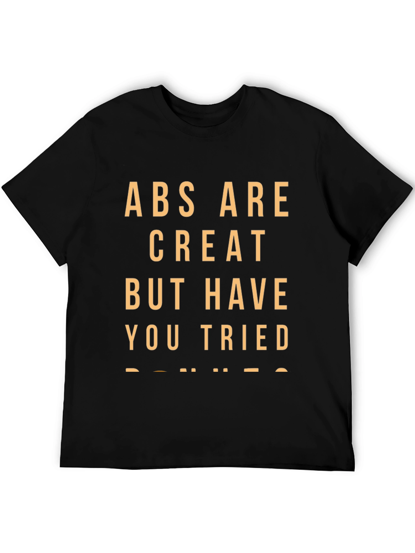 Abs are Great T-Shirt Funny Novelty Gym Tee