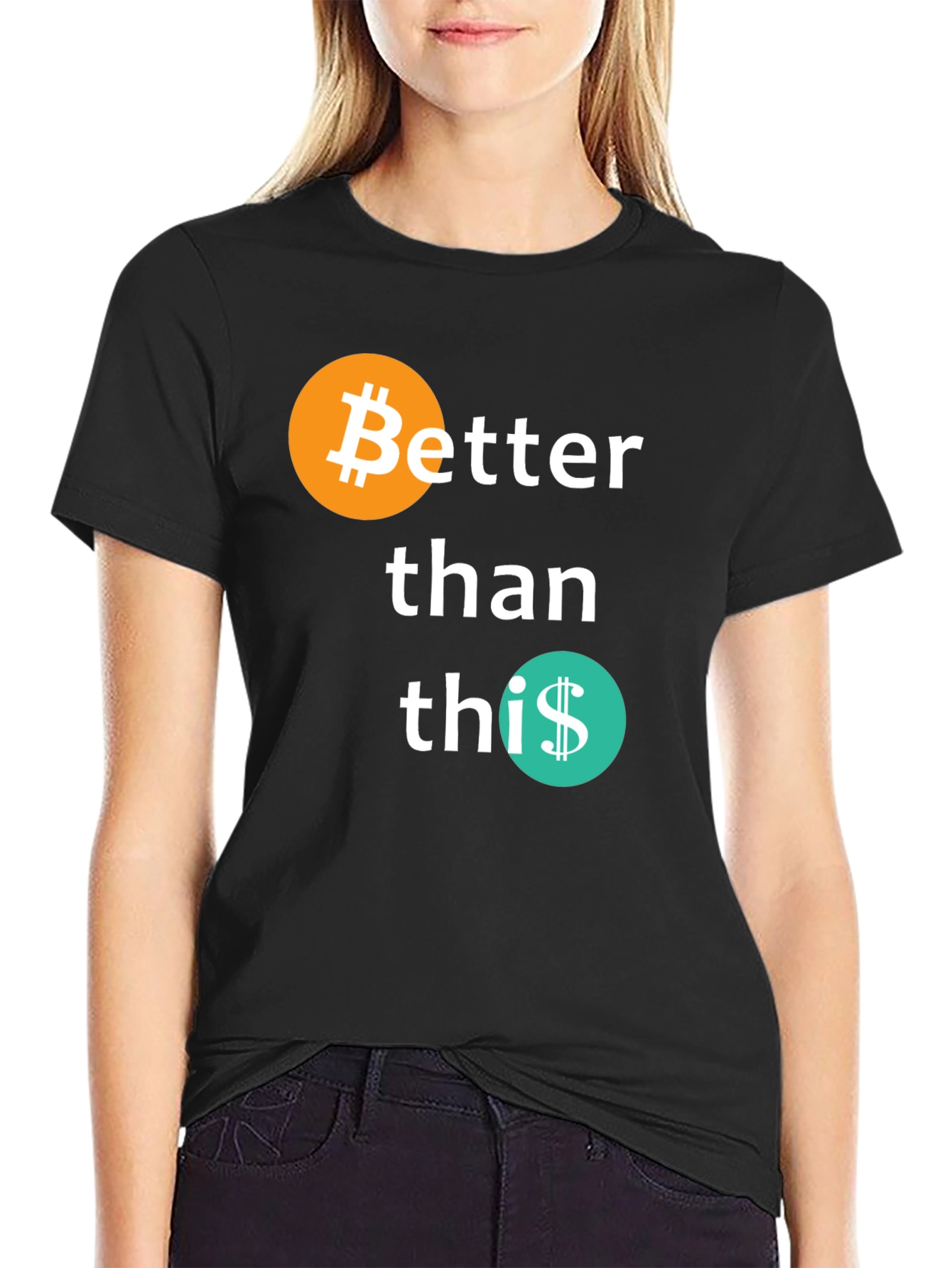 Bitcoin Better Than This Graphic T-Shirt