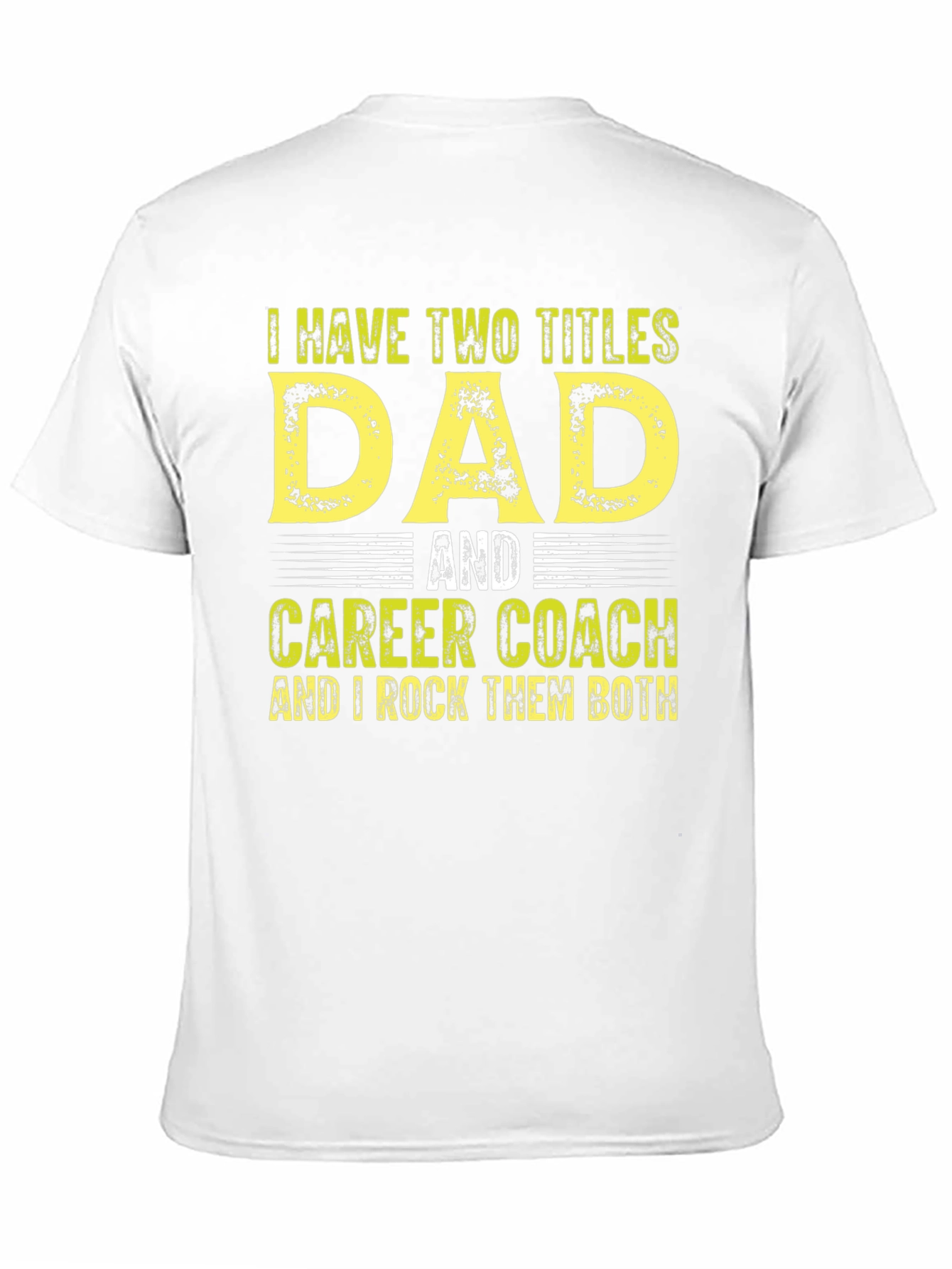 Dad & Career Coach T-Shirt - Rock Both Titles!