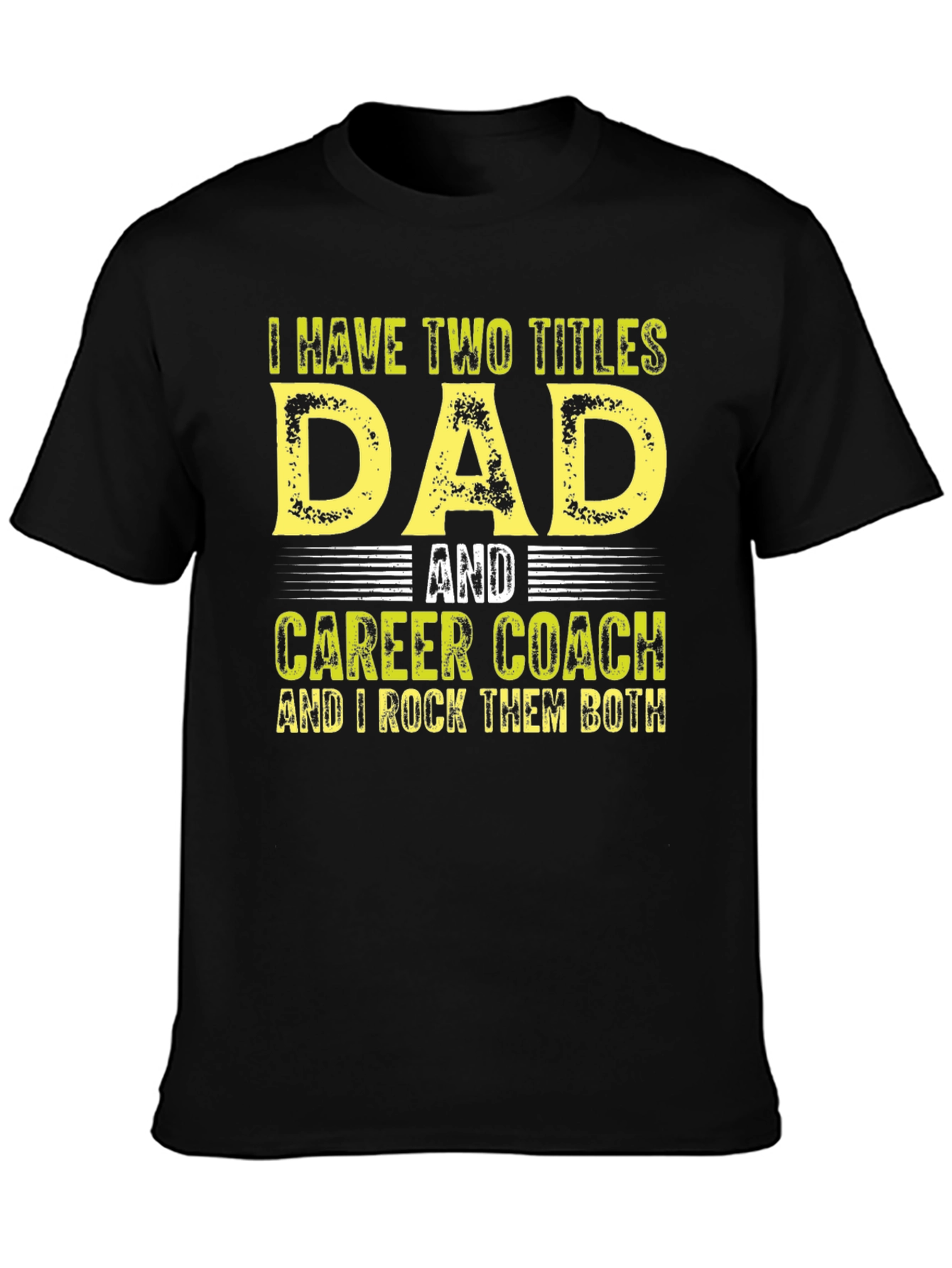 Dad & Career Coach T-Shirt - Rock Both Titles!