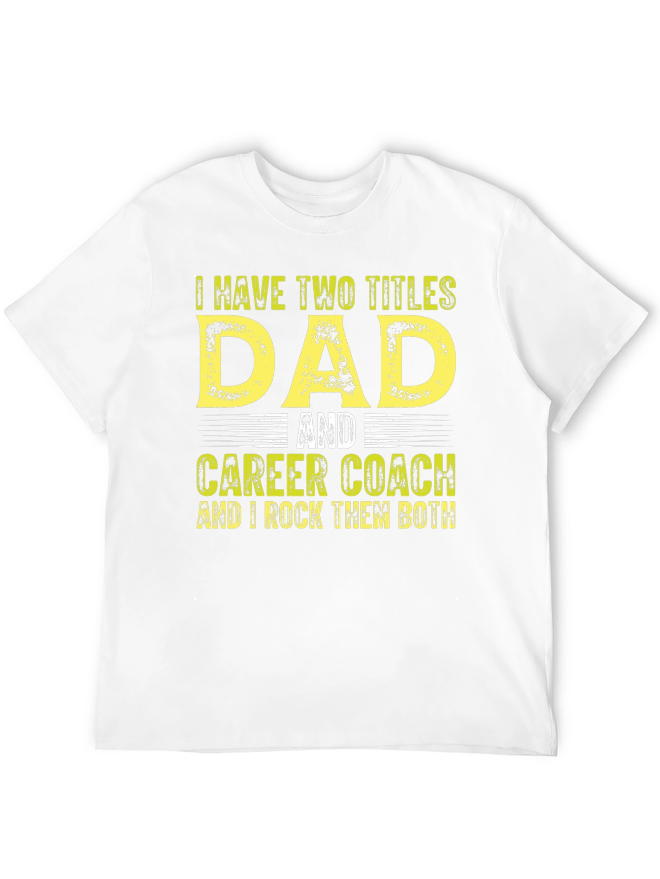 Dad & Career Coach T-Shirt - Rock Both Titles!