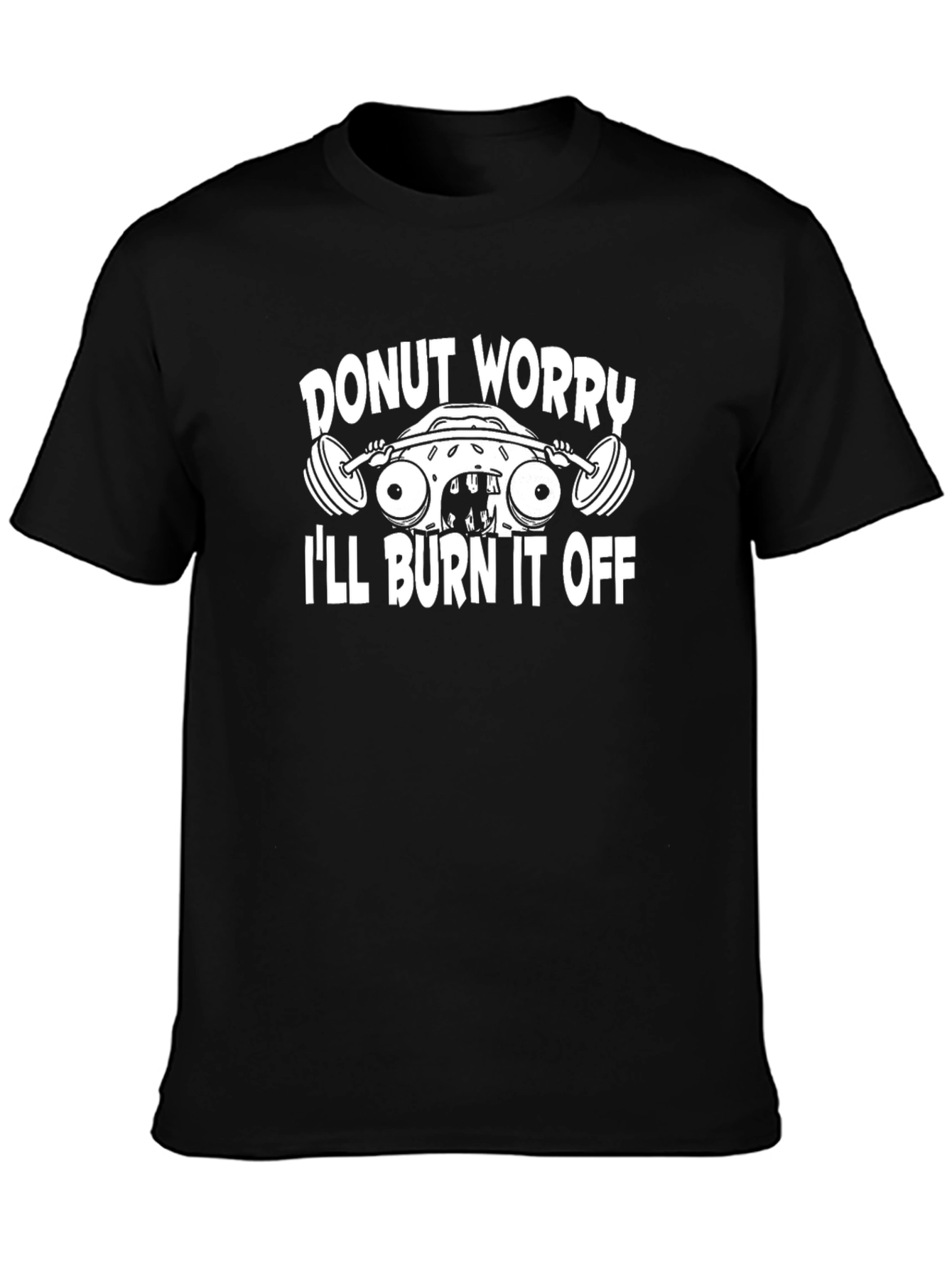 Donut Worry Ill Burn It Off Gym T-Shirt