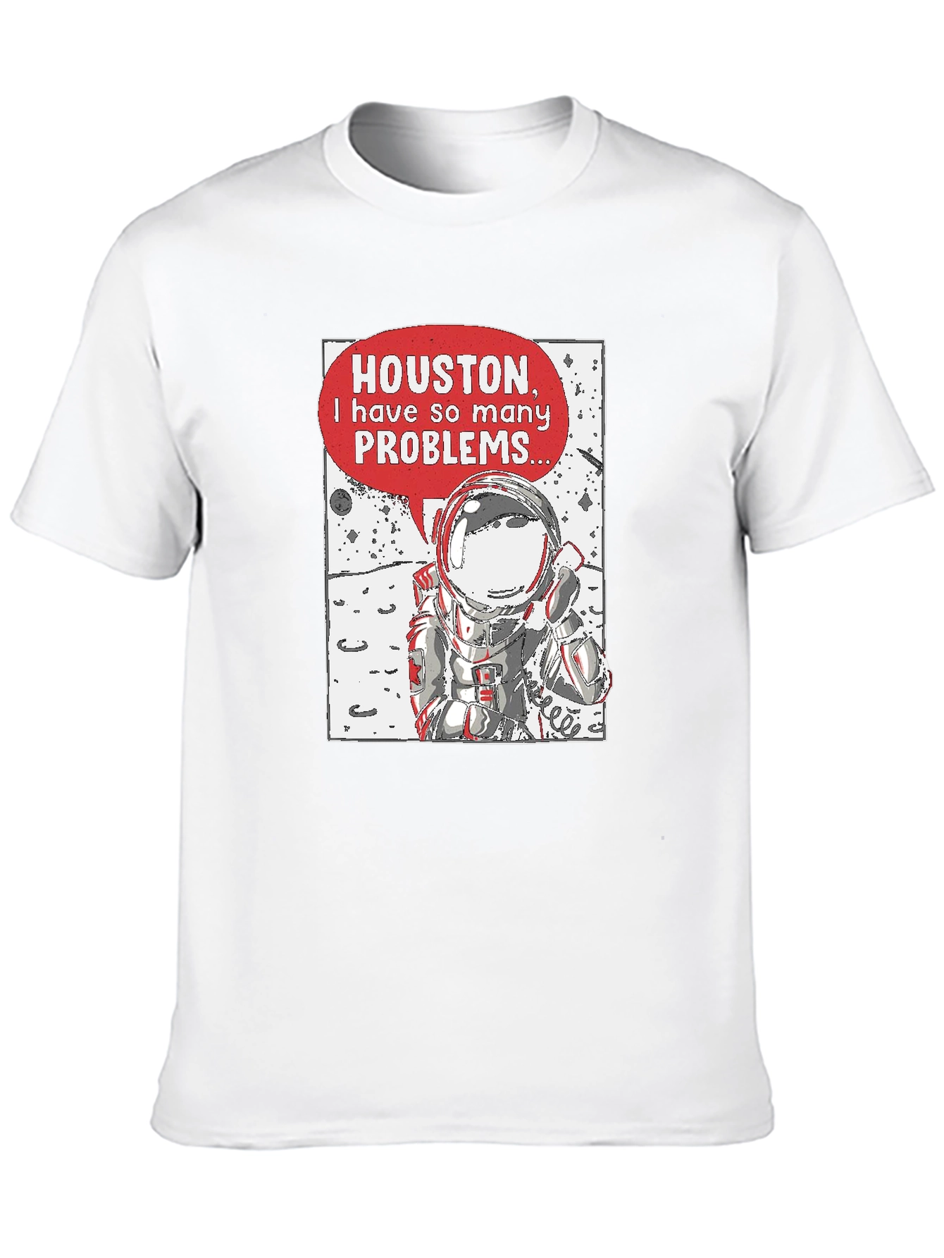 Astronaut Problems T-Shirt - Houston We Have a Problem