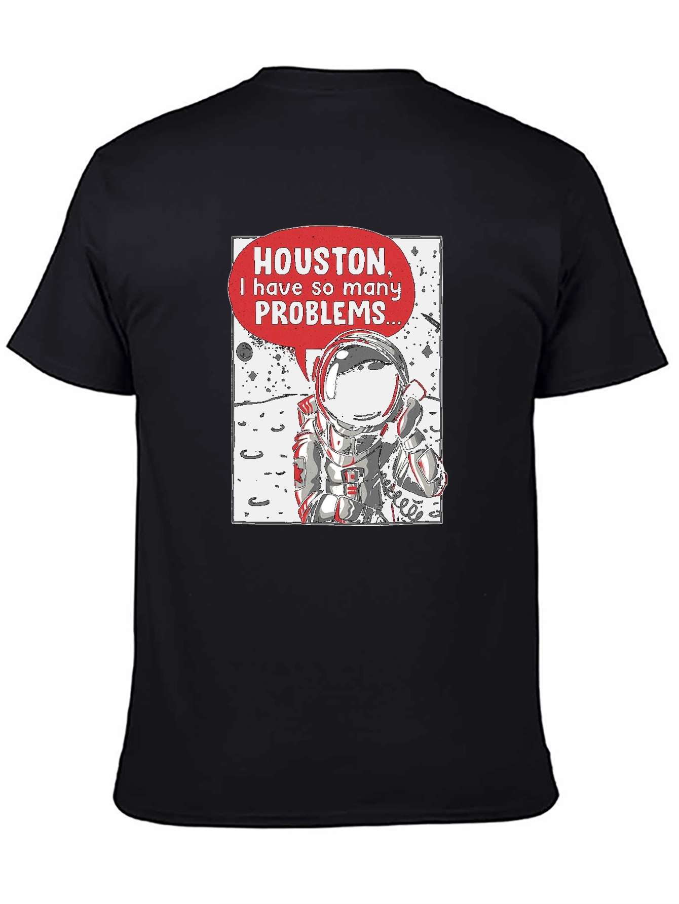 Astronaut Problems T-Shirt - Houston We Have a Problem