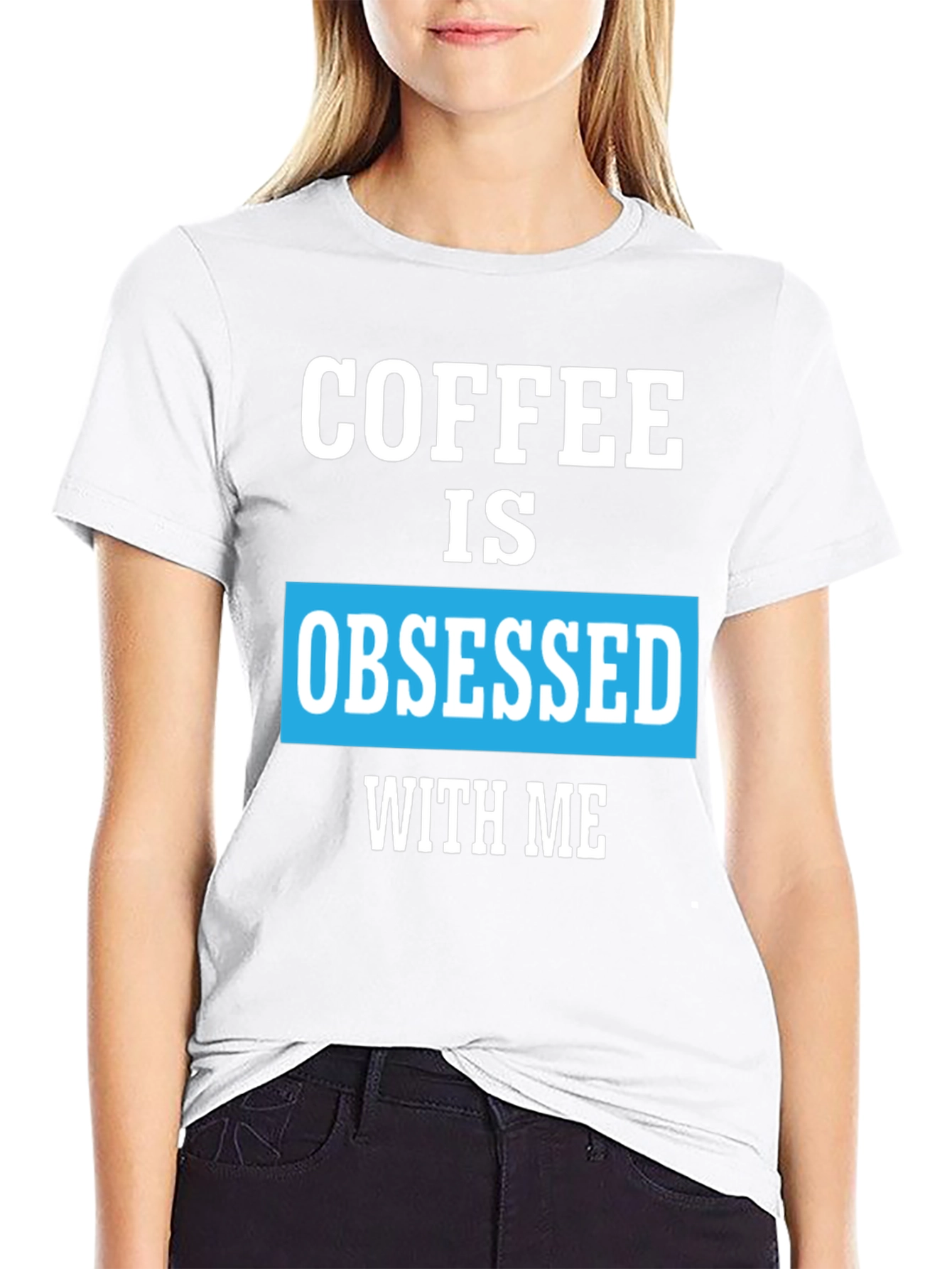 Coffee Obsessed T-Shirt - Unique Graphic Tee