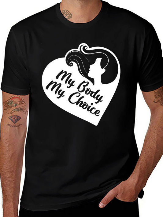 My Body My Choice Graphic Tee - Pro Choice Activist Shirt