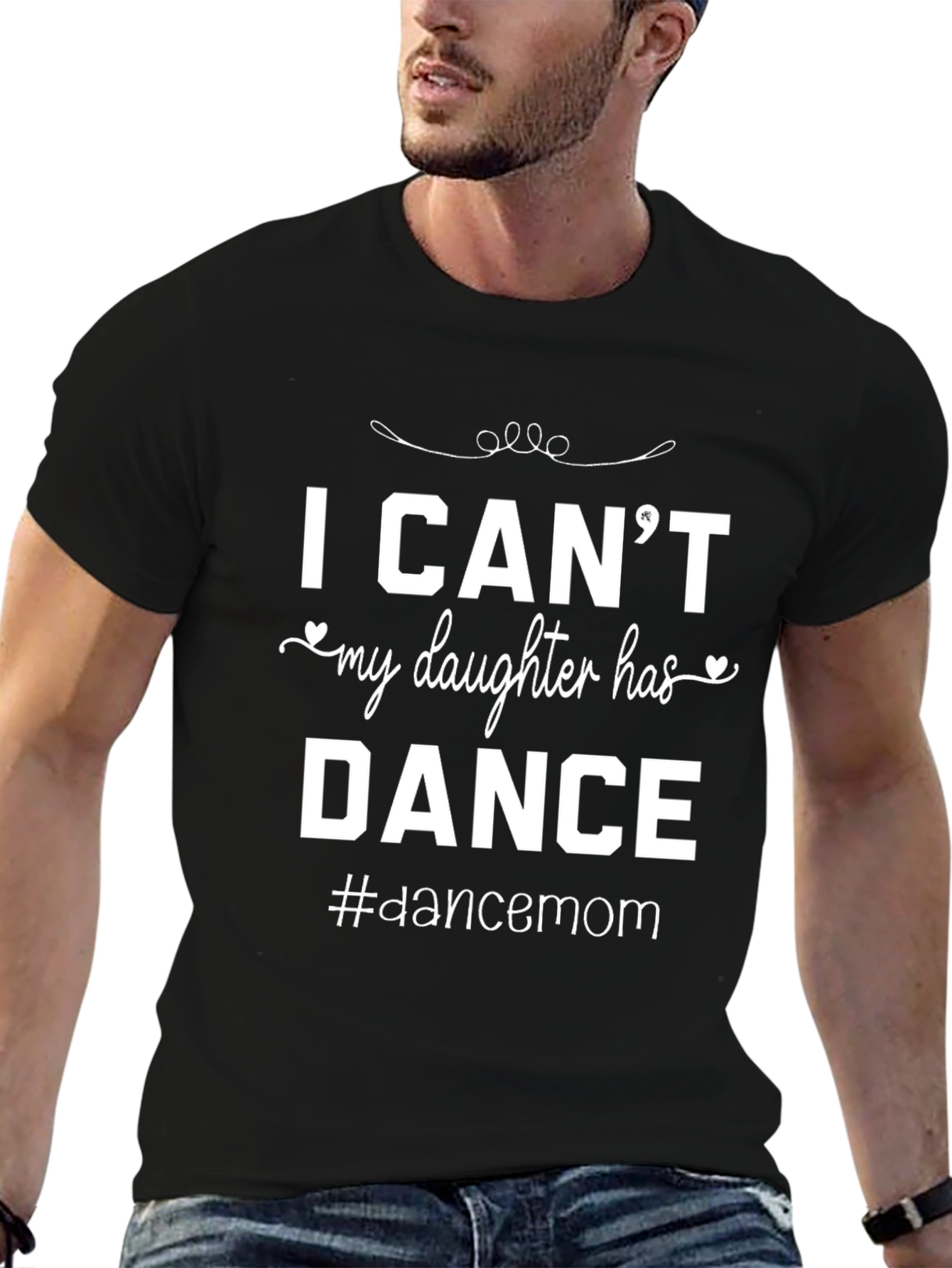 I Cant My Daughter Has Dance T-Shirt