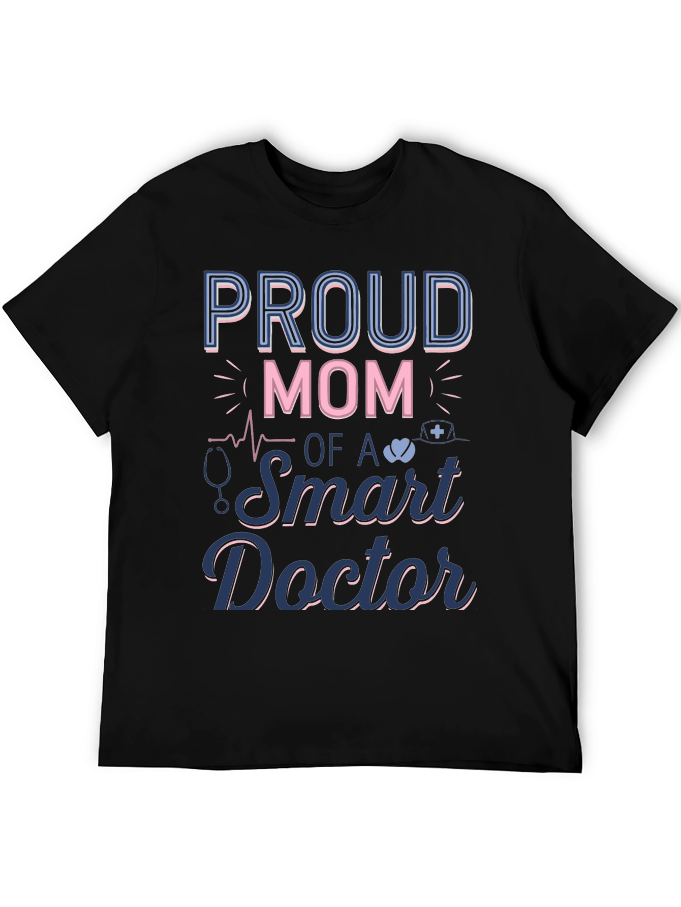 Proud Mom of a Smart Doctor Graphic T-Shirt