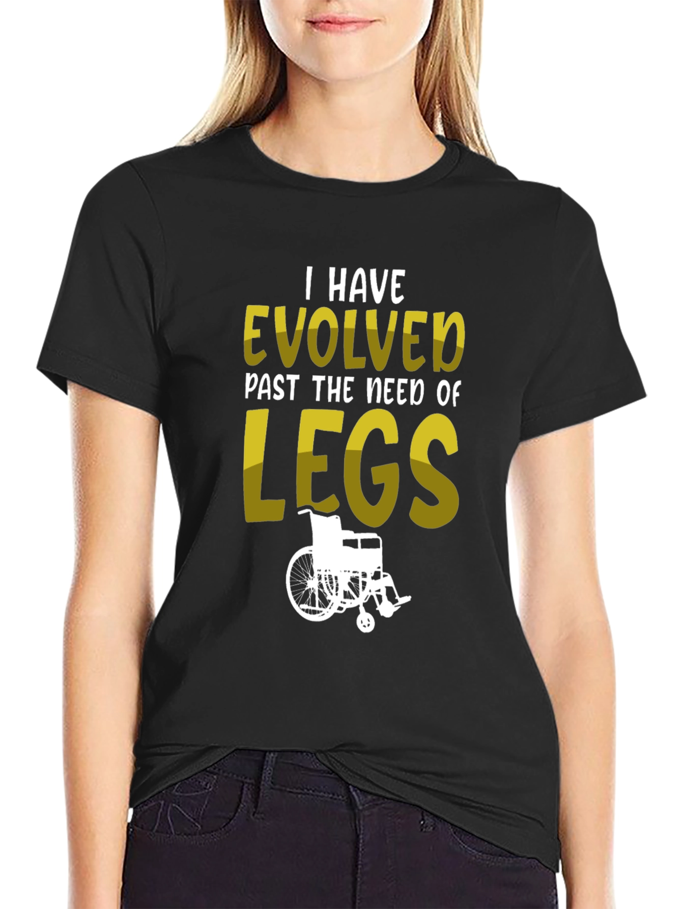 Evolved Past Legs T-Shirt - Wheelchair Humor Tee