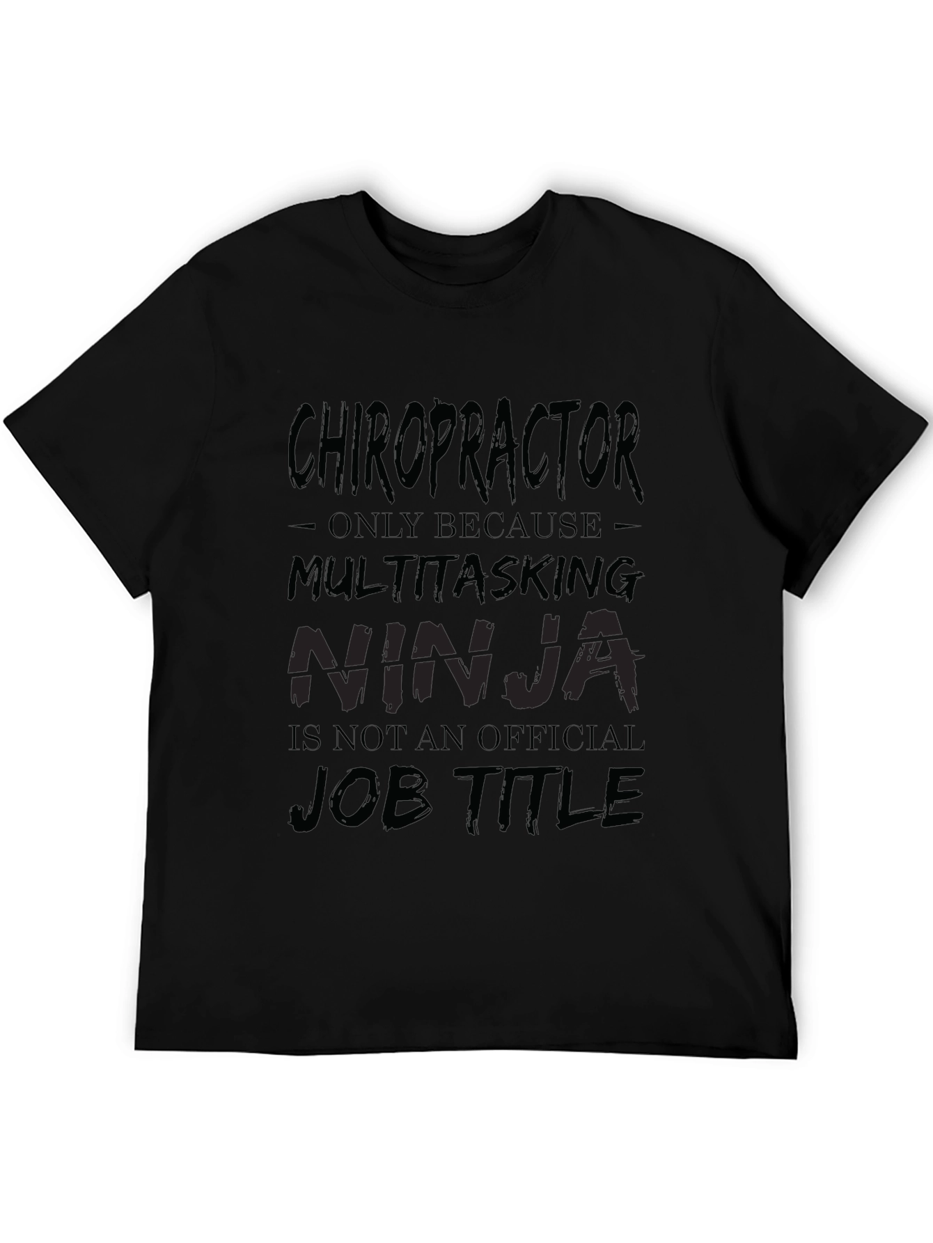 Chiropractor Multitasking Ninja Job Title T-Shirt