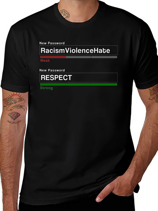 RESPECT T-Shirt - Password Strength Design - Anti-Hate Tee
