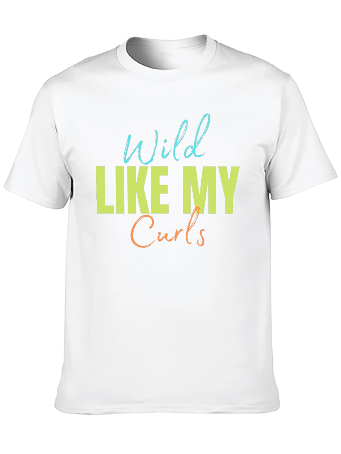 Wild Like My Curls T-Shirt - Fun Graphic Tee