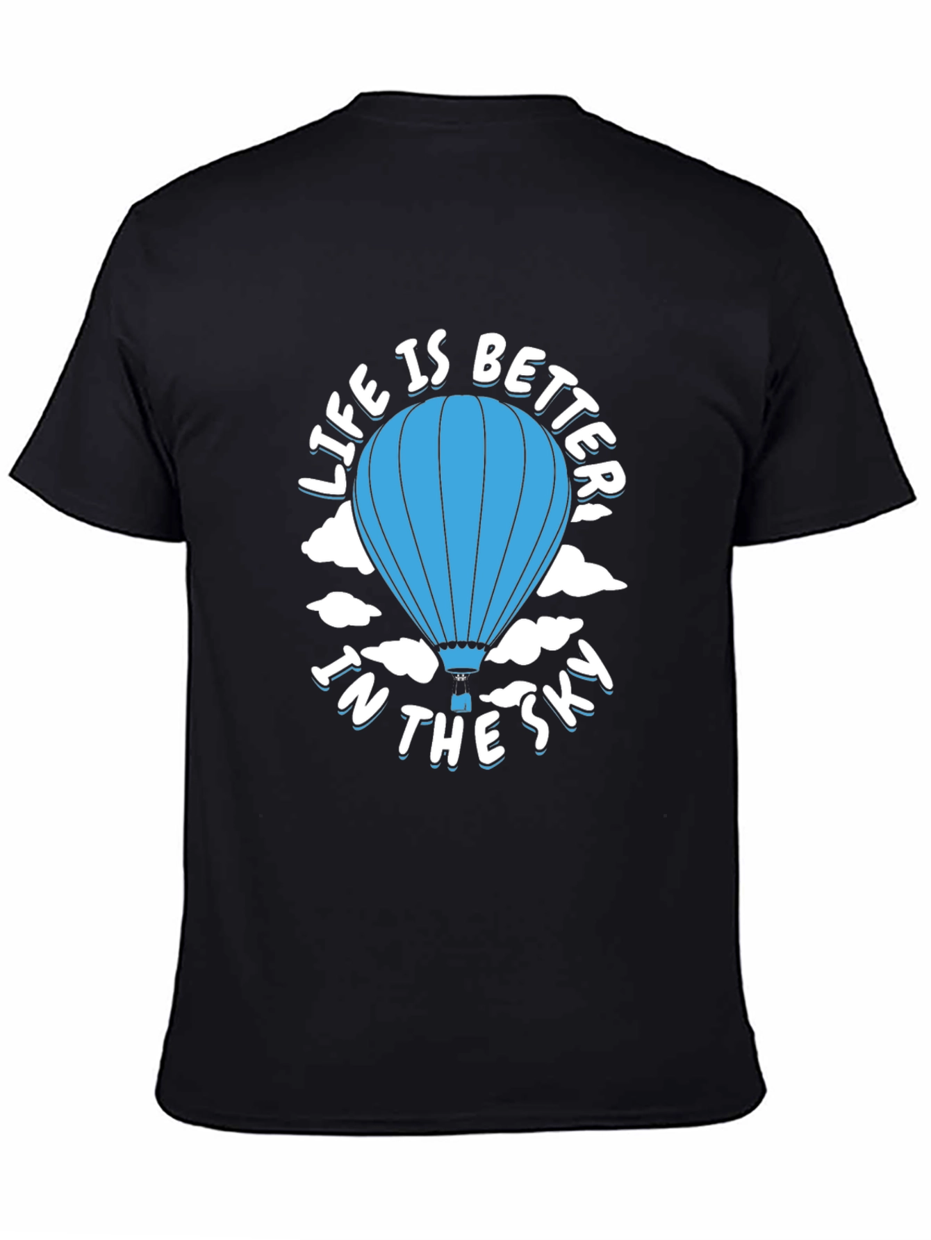 Life is Better in the Sky T-Shirt