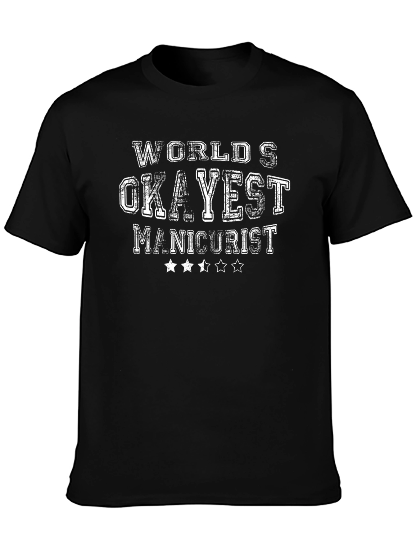 Worlds Okayest Manicurist Graphic T-Shirt