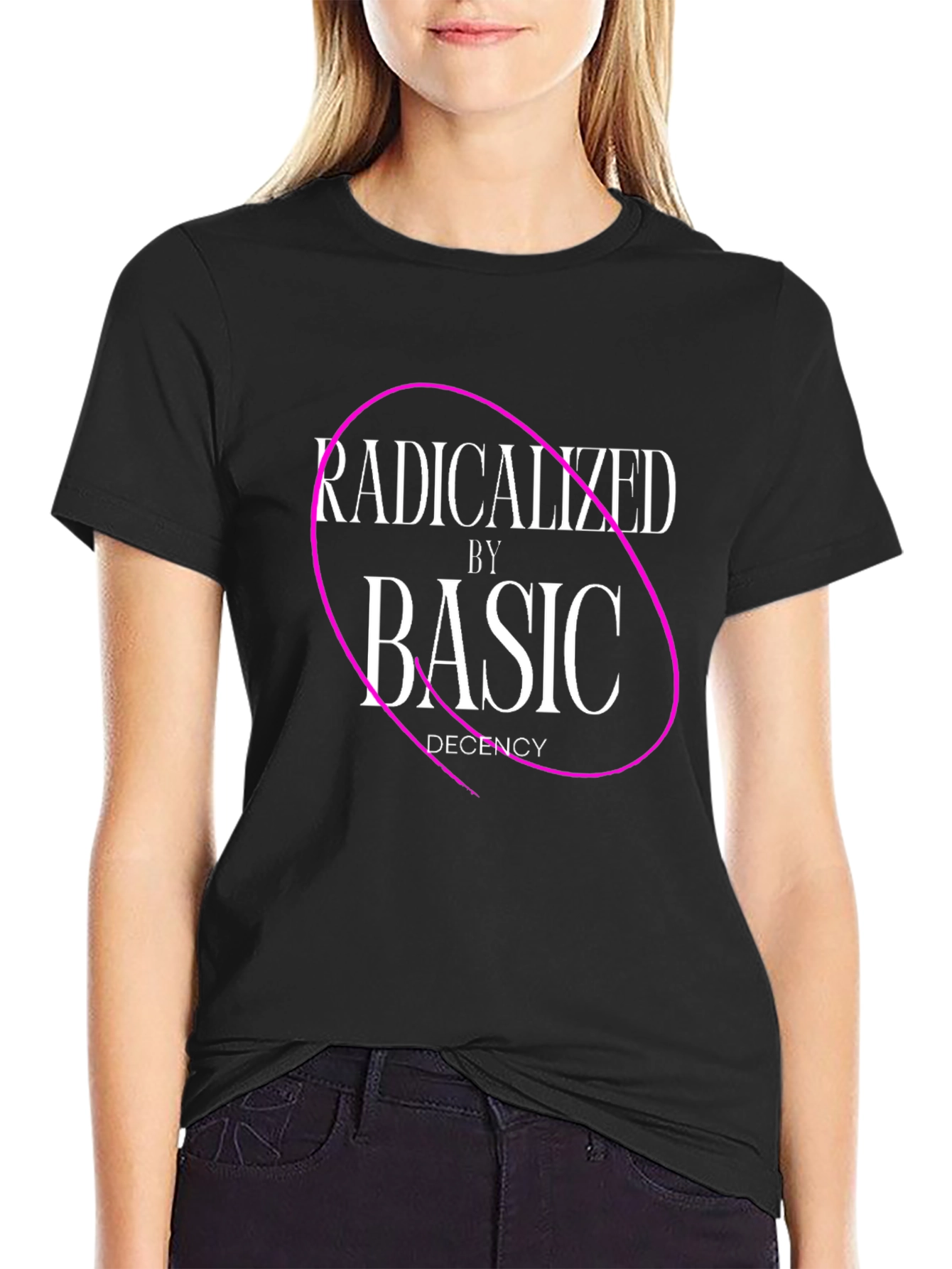 Radicalized By Basic Decency T-Shirt