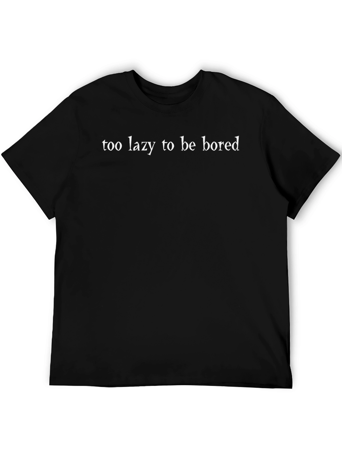 Too Lazy To Be Bored Graphic Tee
