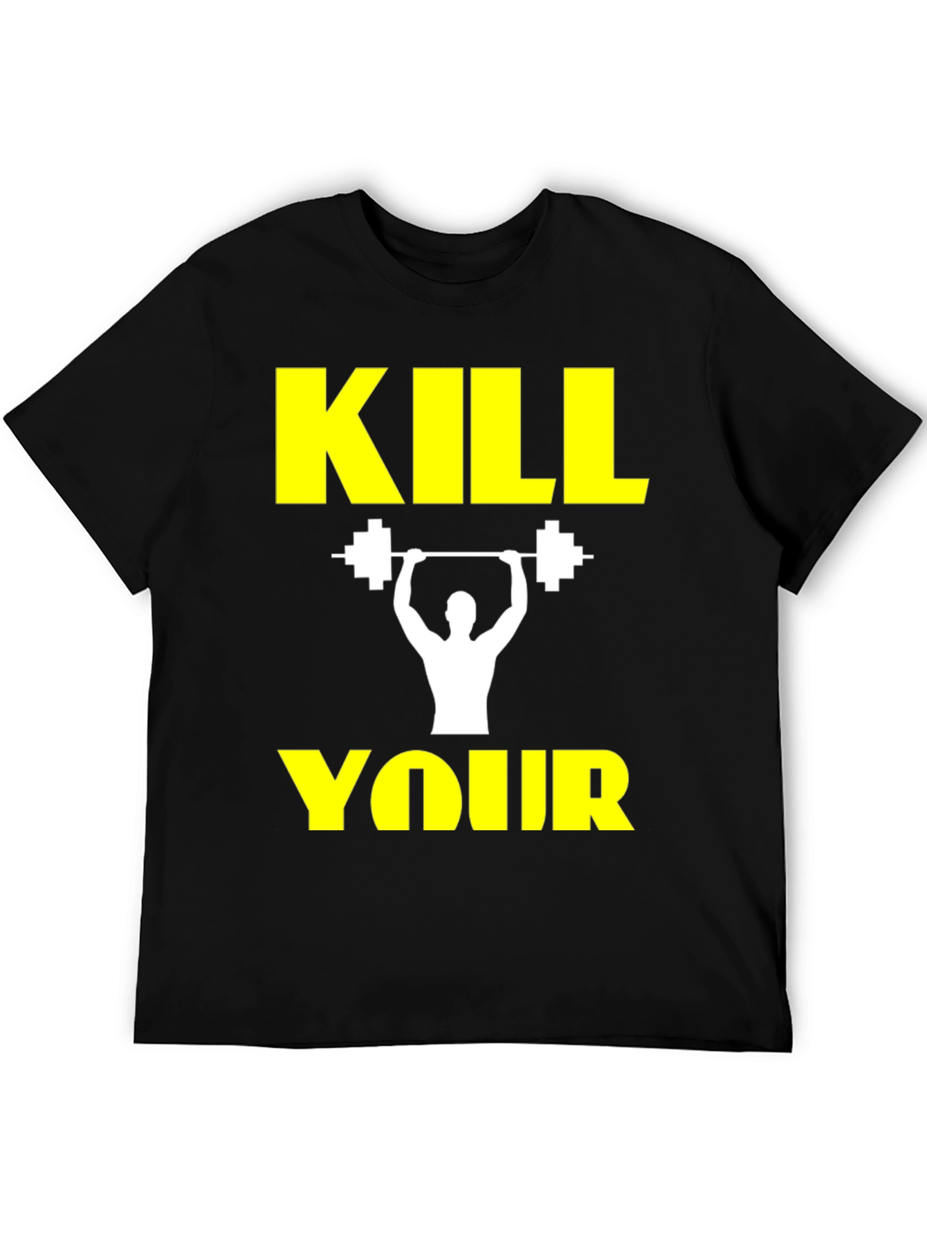 Kill Your Workout Black T-Shirt