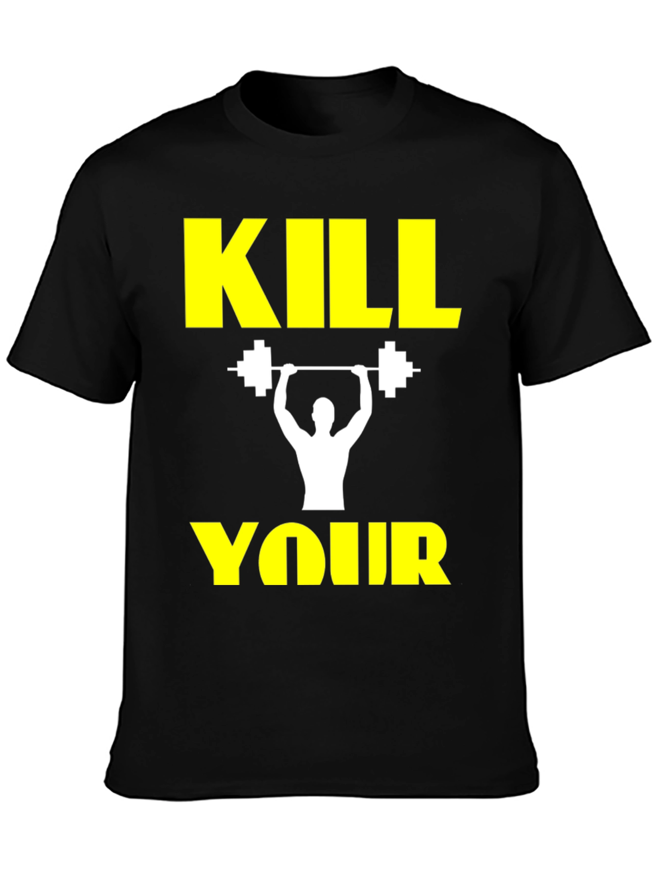 Kill Your Workout Black T-Shirt