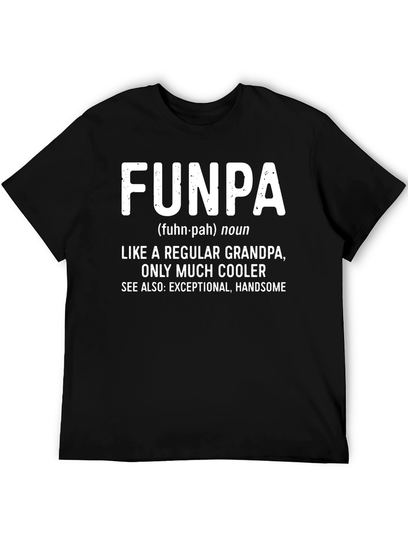 Funpa: Like a Regular Grandpa Only Much Cooler T-Shirt