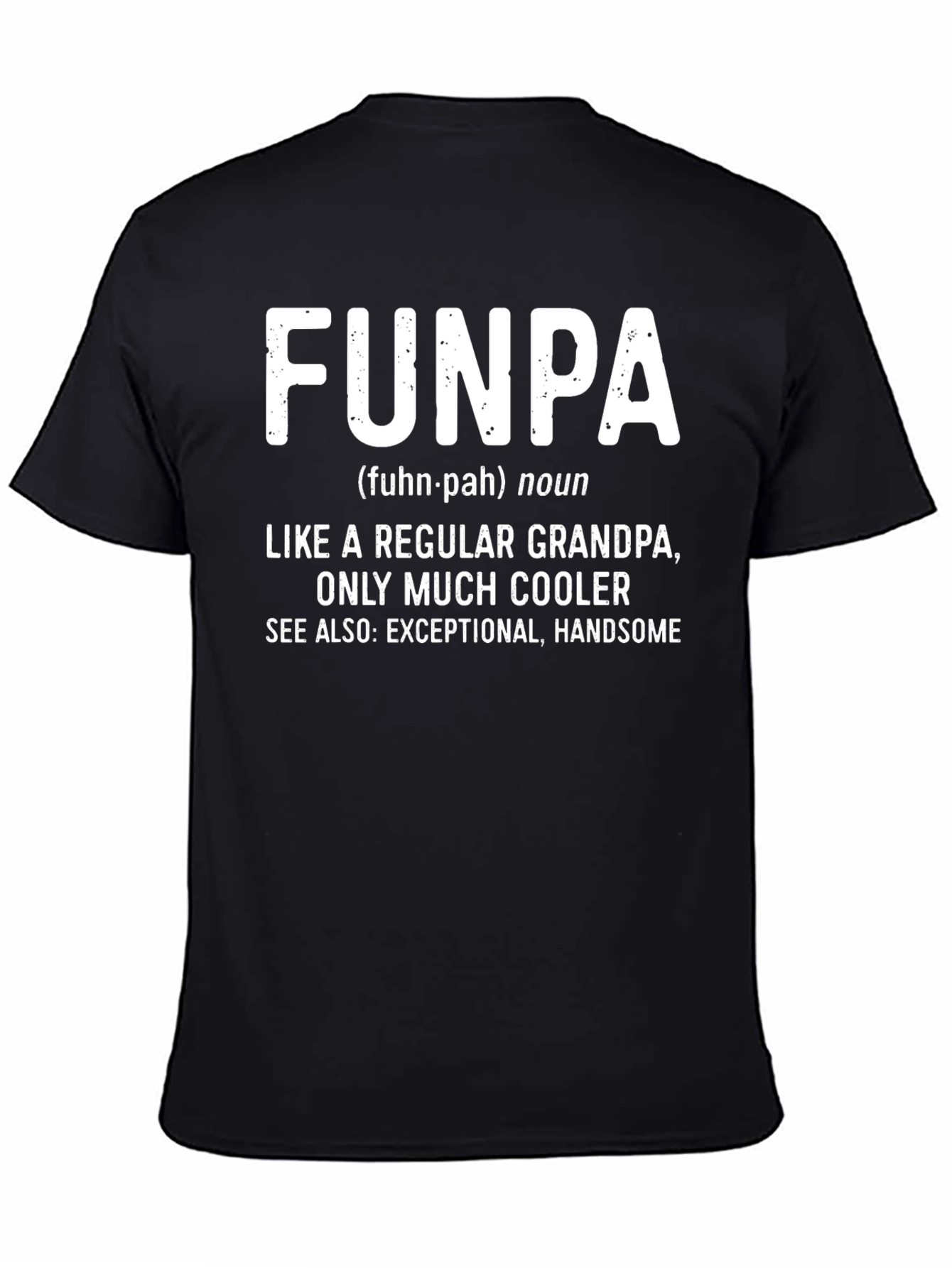 Funpa: Like a Regular Grandpa Only Much Cooler T-Shirt